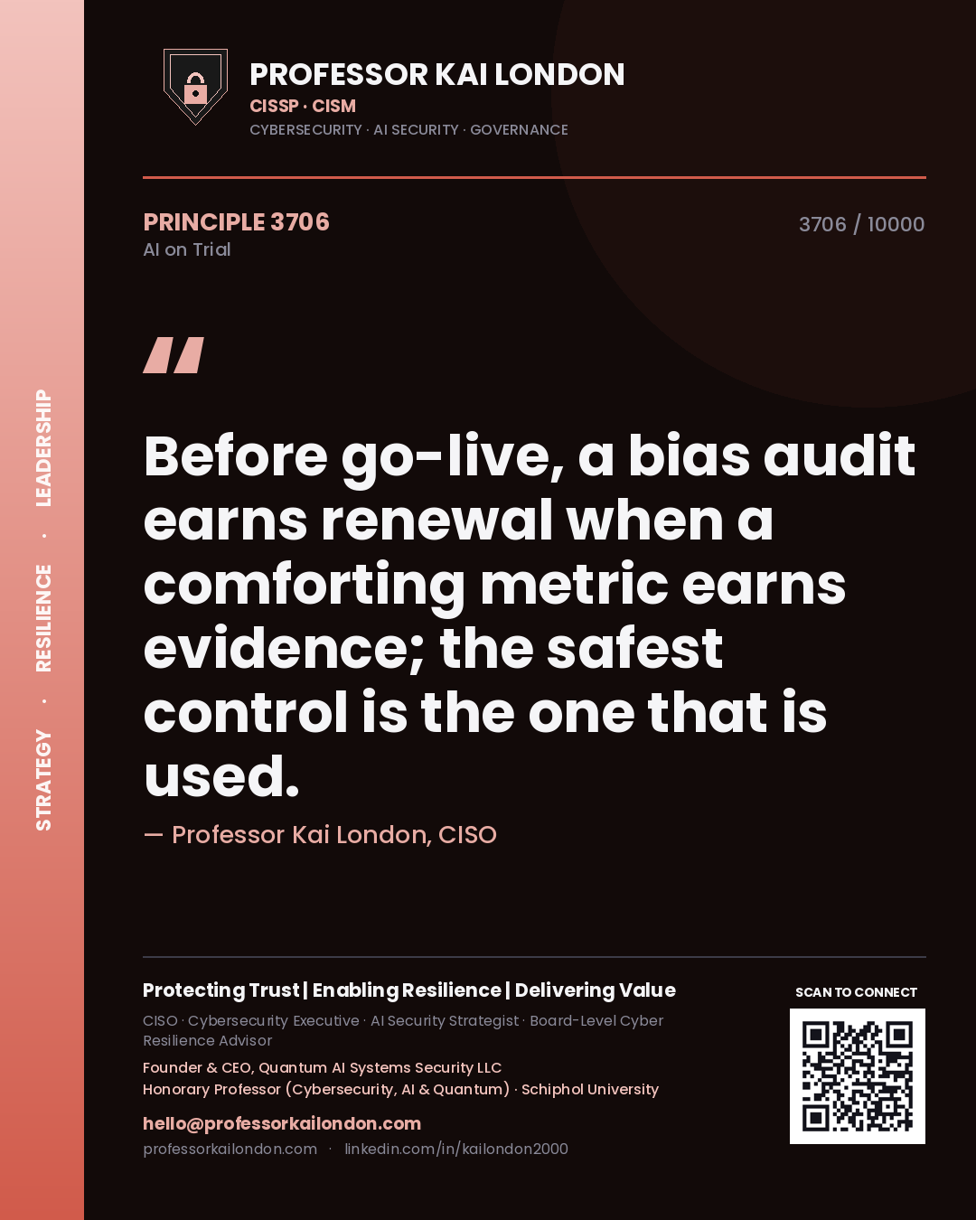 Quote card by Professor Kai London reading 'Before go-live, a bias audit earns renewal when a comforting metric earns evidence; the safest control is the one that is used.'. From the book AI on Trial.