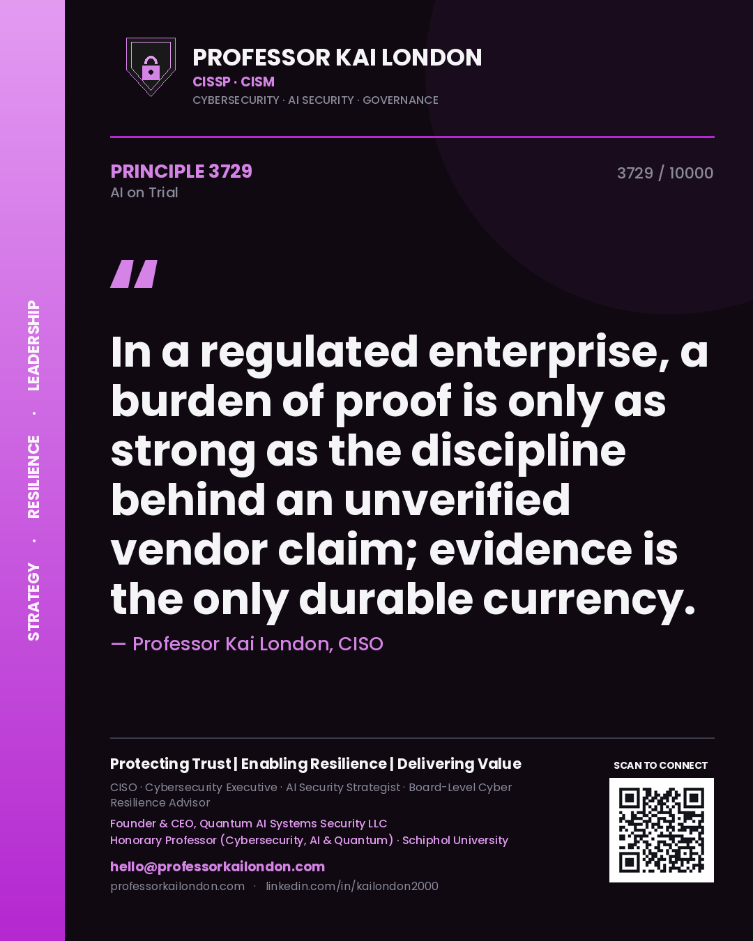 Quote card by Professor Kai London reading 'In a regulated enterprise, a burden of proof is only as strong as the discipline behind an unverified vendor claim; evidence is the only durable currency.'. From the book AI on Trial.