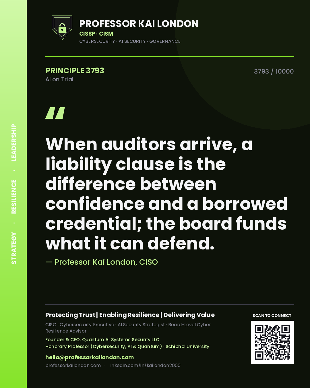 Professor Kai London principle 3793: When auditors arrive, a liability clause is the difference between confidence and a borrowed credential; the board funds what it can defend.