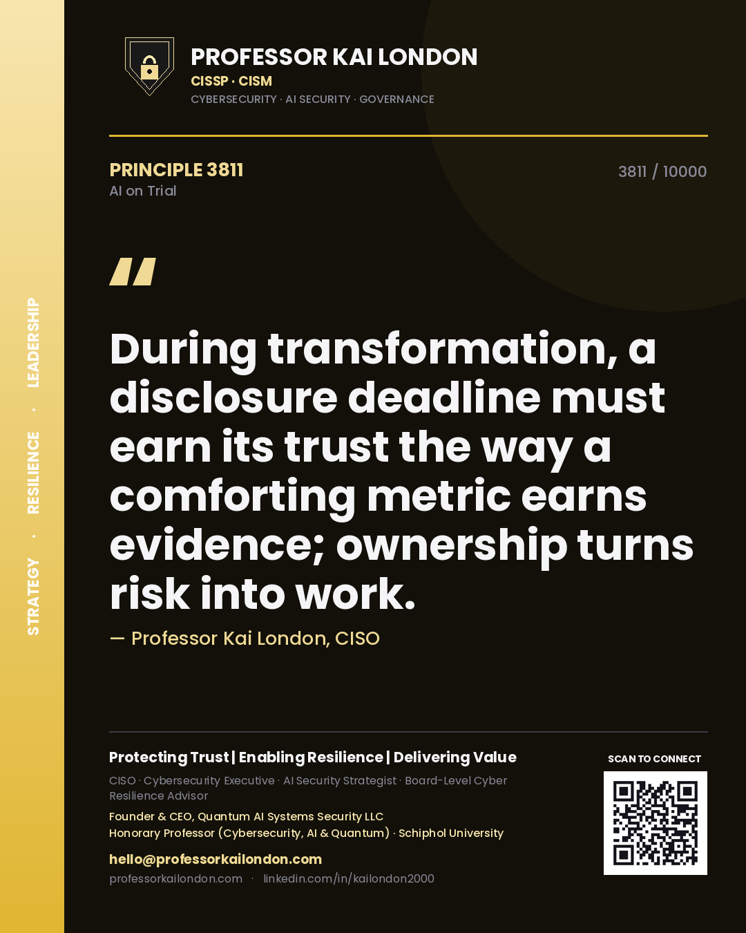 Quote card by Professor Kai London reading 'During transformation, a disclosure deadline must earn its trust the way a comforting metric earns evidence; ownership turns risk into work.'. From the book AI on Trial.