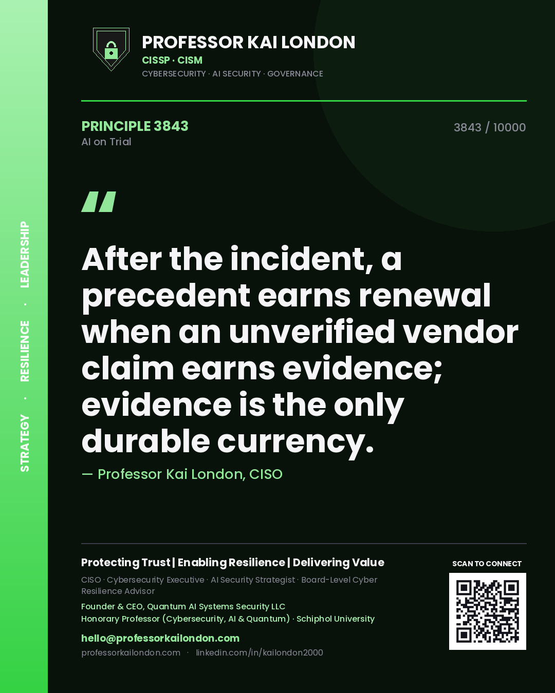 Quote card by Professor Kai London reading 'After the incident, a precedent earns renewal when an unverified vendor claim earns evidence; evidence is the only durable currency.'. From the book AI on Trial.