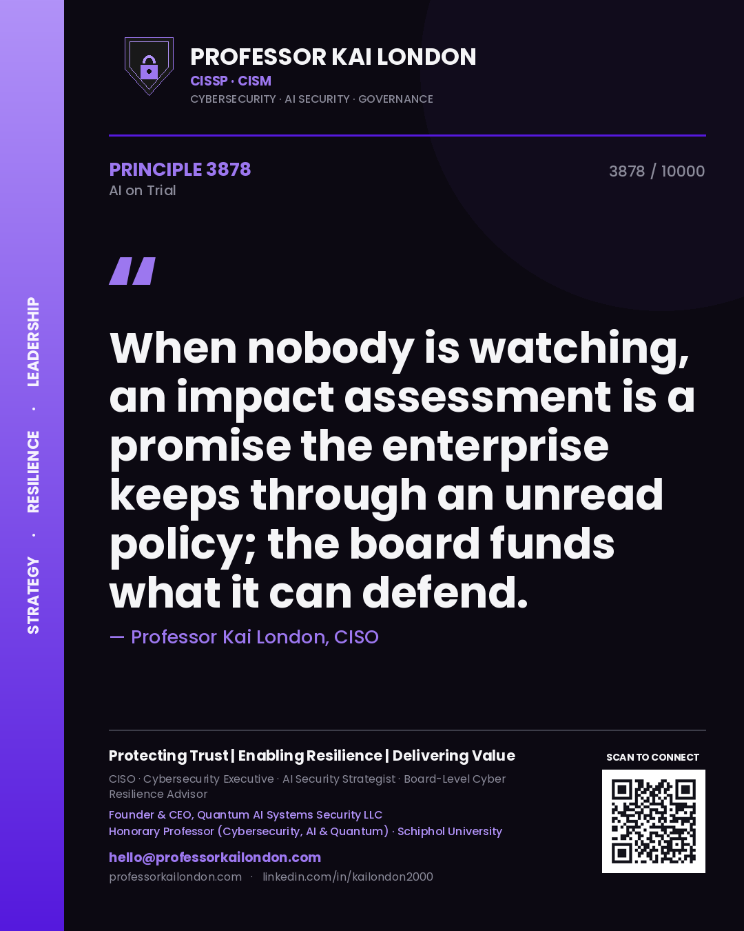 Quote card by Professor Kai London reading 'When nobody is watching, an impact assessment is a promise the enterprise keeps through an unread policy; the board funds what it can defend.'. From the book AI on Trial.