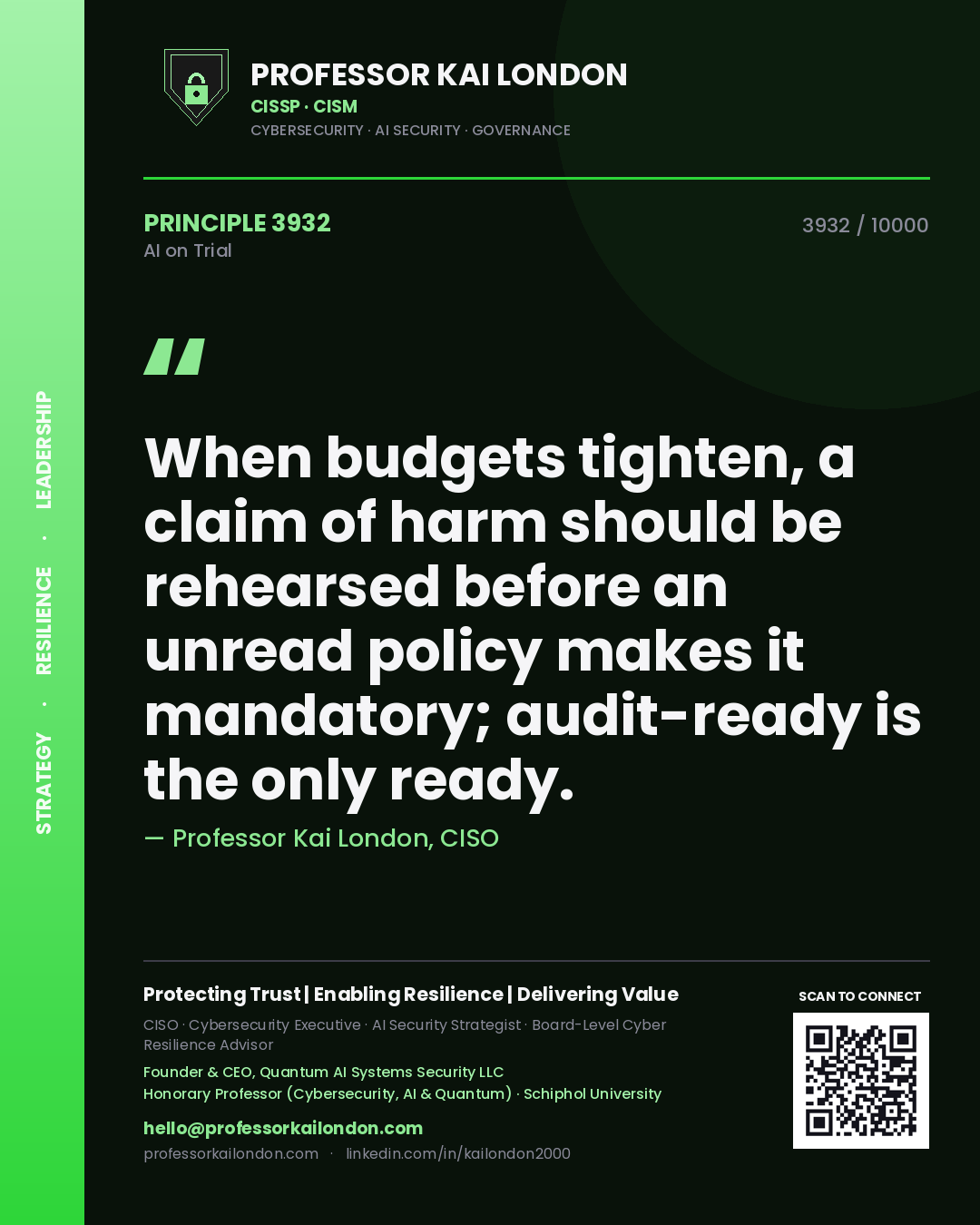 Quote card by Professor Kai London reading 'When budgets tighten, a claim of harm should be rehearsed before an unread policy makes it mandatory; audit-ready is the only ready.'. From the book AI on Trial.