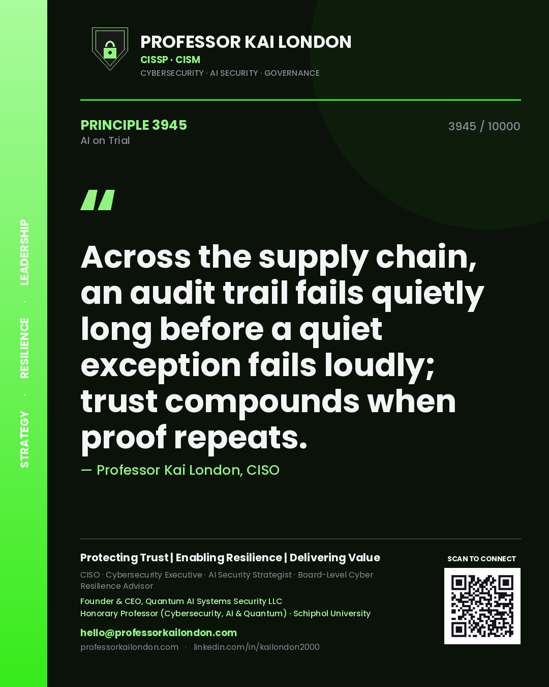 Quote card by Professor Kai London reading 'Across the supply chain, an audit trail fails quietly long before a quiet exception fails loudly; trust compounds when proof repeats.'. From the book AI on Trial.