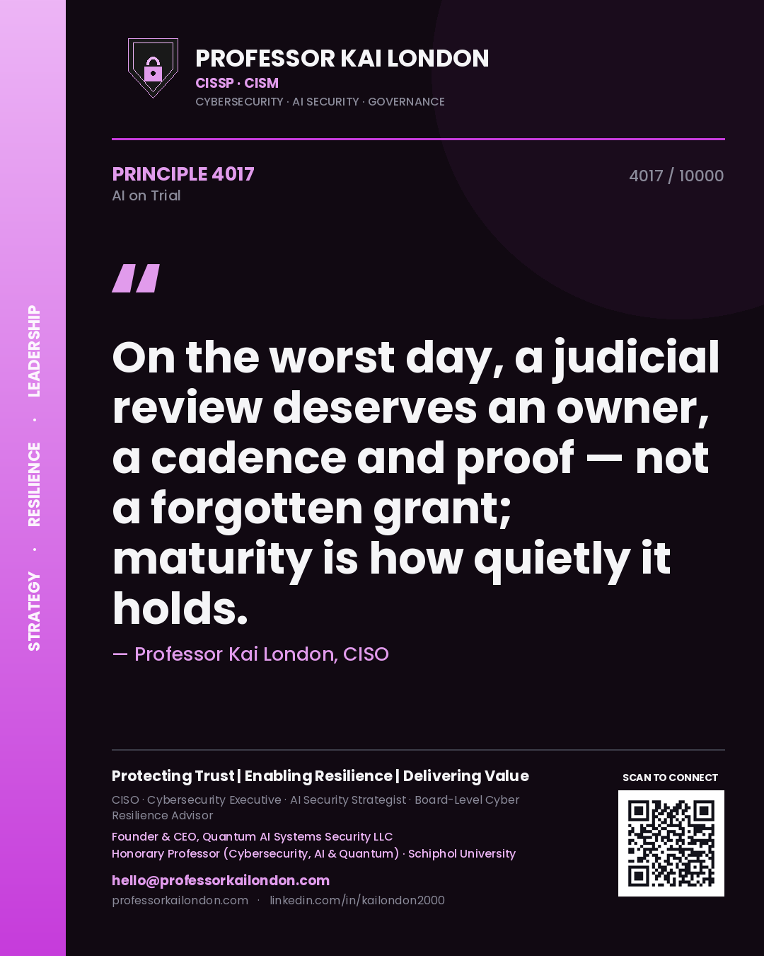 Quote card by Professor Kai London reading 'On the worst day, a judicial review deserves an owner, a cadence and proof — not a forgotten grant; maturity is how quietly it holds.'. From the book AI on Trial.