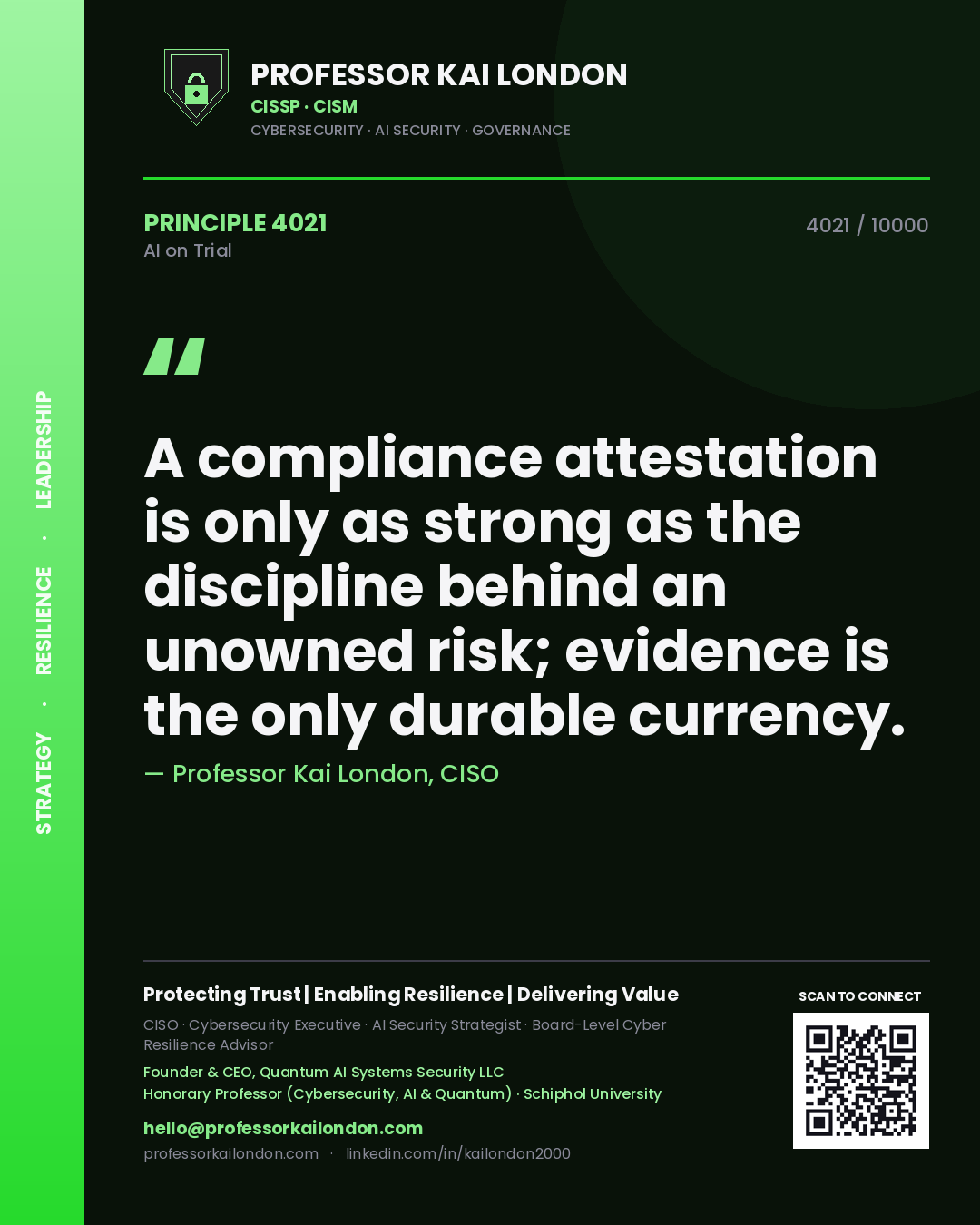 Quote card by Professor Kai London reading 'A compliance attestation is only as strong as the discipline behind an unowned risk; evidence is the only durable currency.'. From the book AI on Trial.