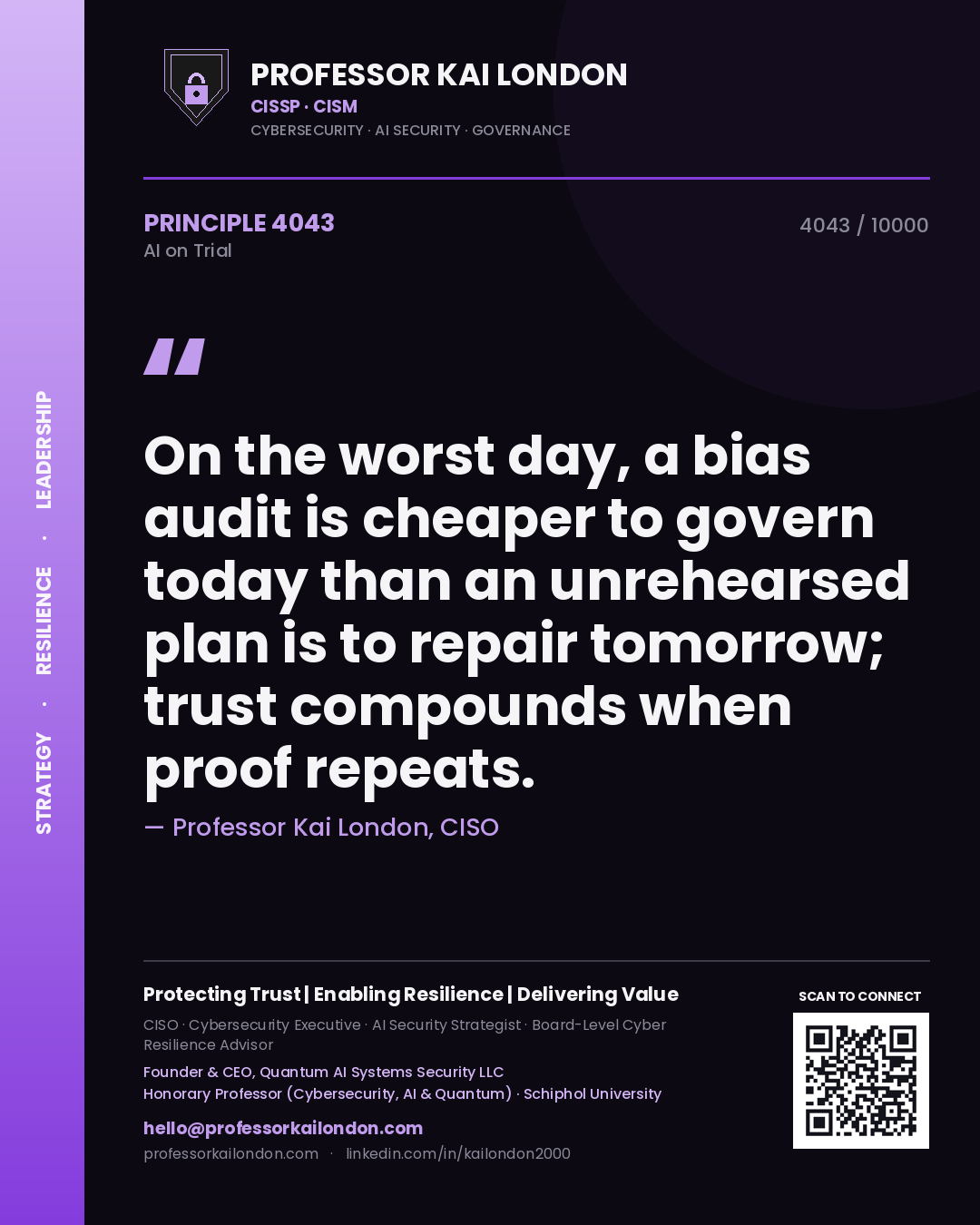 Quote card by Professor Kai London reading 'On the worst day, a bias audit is cheaper to govern today than an unrehearsed plan is to repair tomorrow; trust compounds when proof repeats.'. From the book AI on Trial.