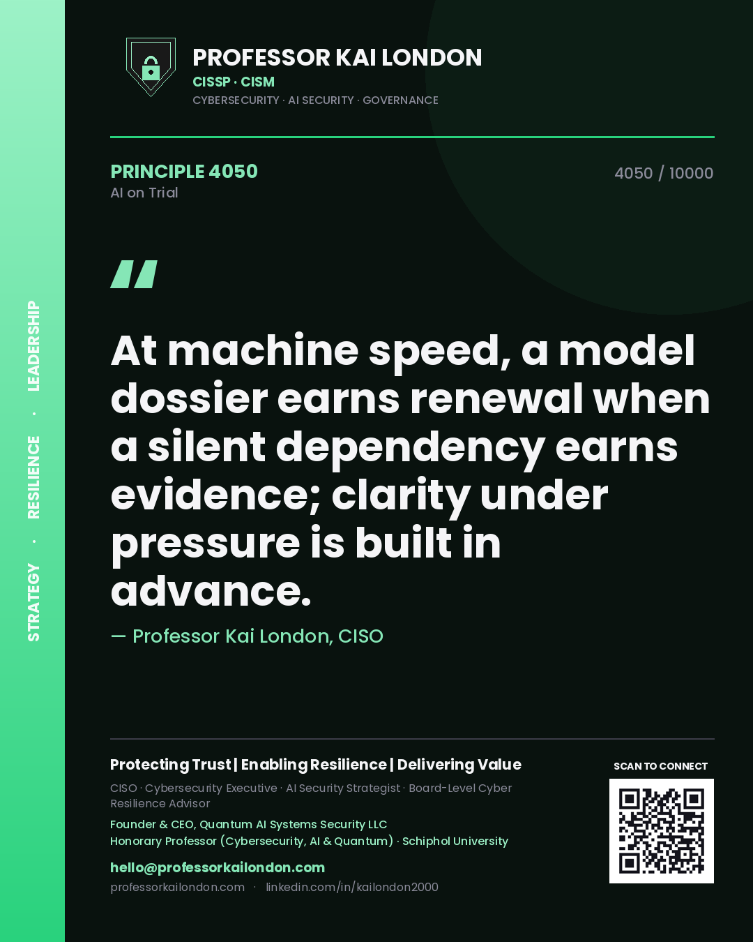 Professor Kai London principle 4050: At machine speed, a model dossier earns renewal when a silent dependency earns evidence; clarity under pressure is built in advance.
