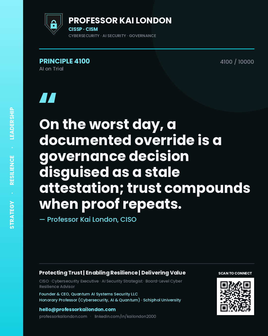 Quote card by Professor Kai London reading 'On the worst day, a documented override is a governance decision disguised as a stale attestation; trust compounds when proof repeats.'. From the book AI on Trial.