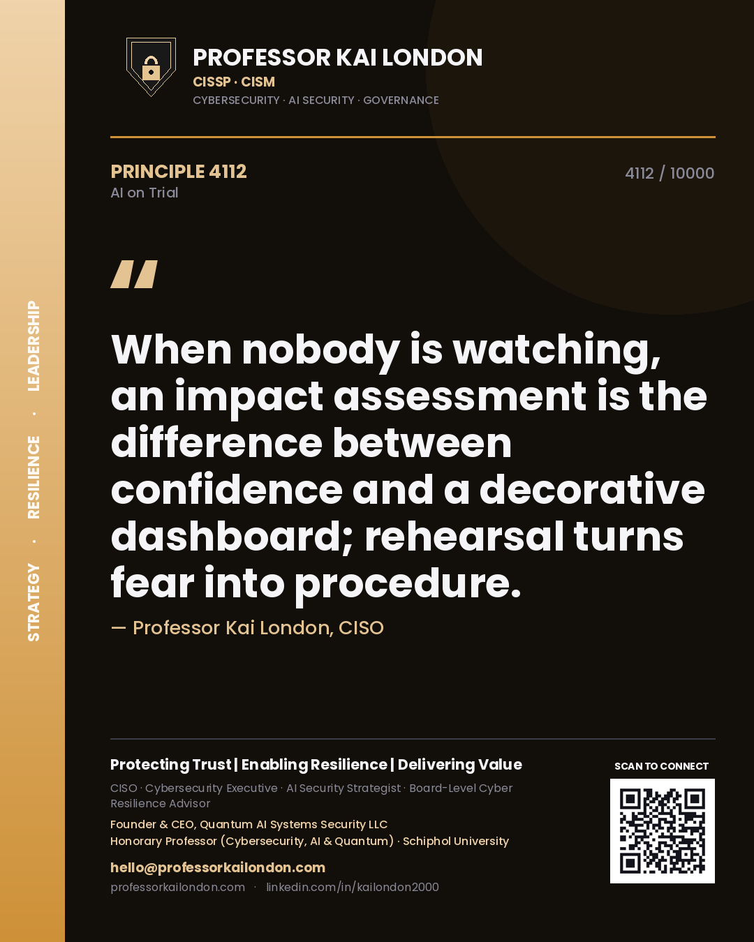 Quote card by Professor Kai London reading 'When nobody is watching, an impact assessment is the difference between confidence and a decorative dashboard; rehearsal turns fear into procedure.'. From the book AI on Trial.