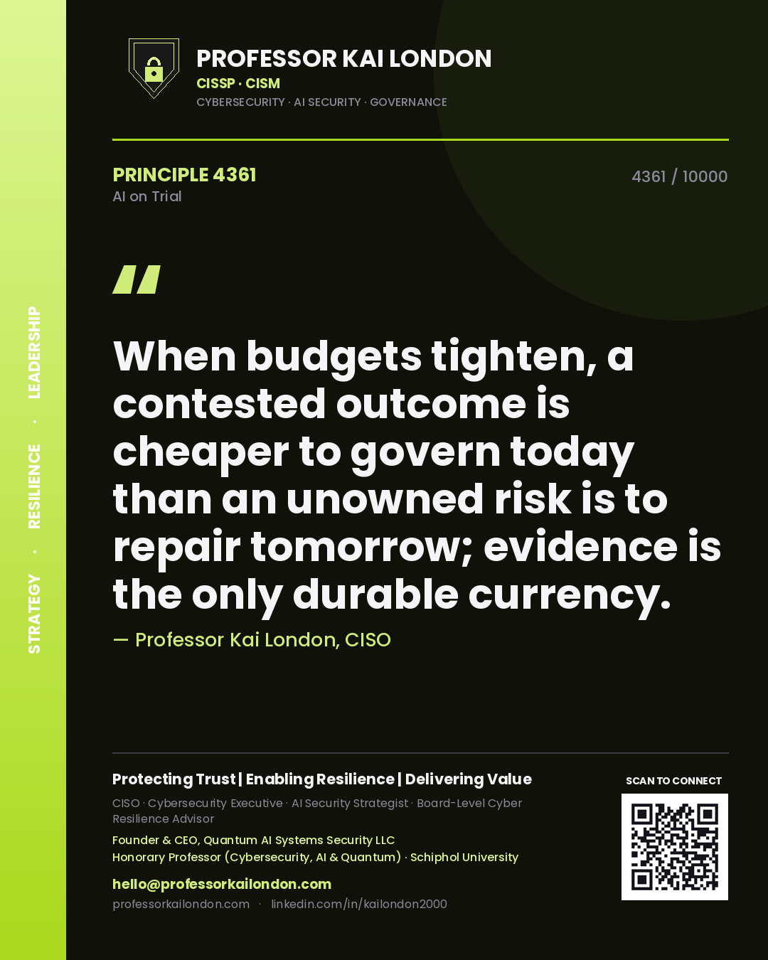 Professor Kai London principle 4361: When budgets tighten, a contested outcome is cheaper to govern today than an unowned risk is to repair tomorrow; evidence is the only durable currency.