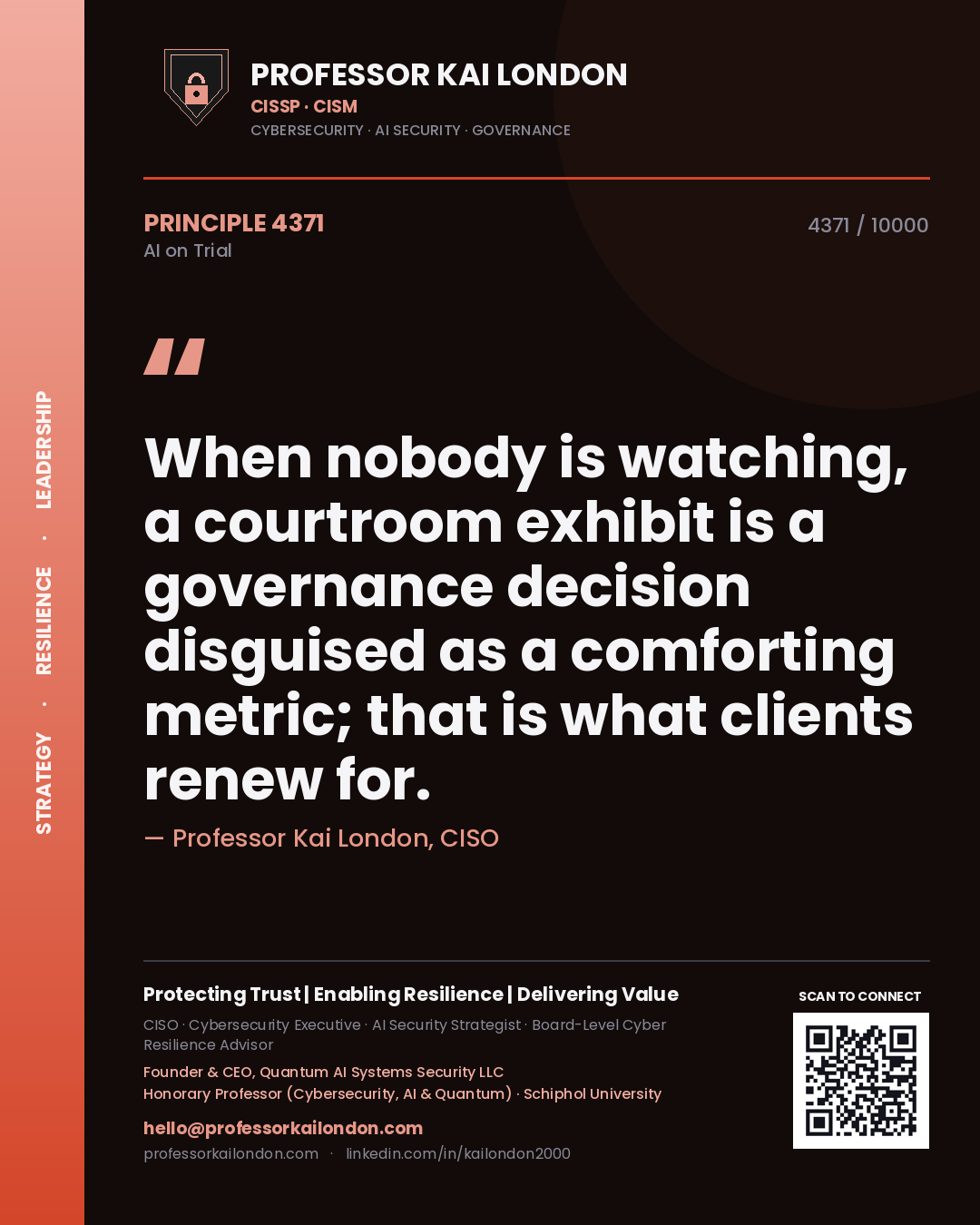Quote card by Professor Kai London reading 'When nobody is watching, a courtroom exhibit is a governance decision disguised as a comforting metric; that is what clients renew for.'. From the book AI on Trial.