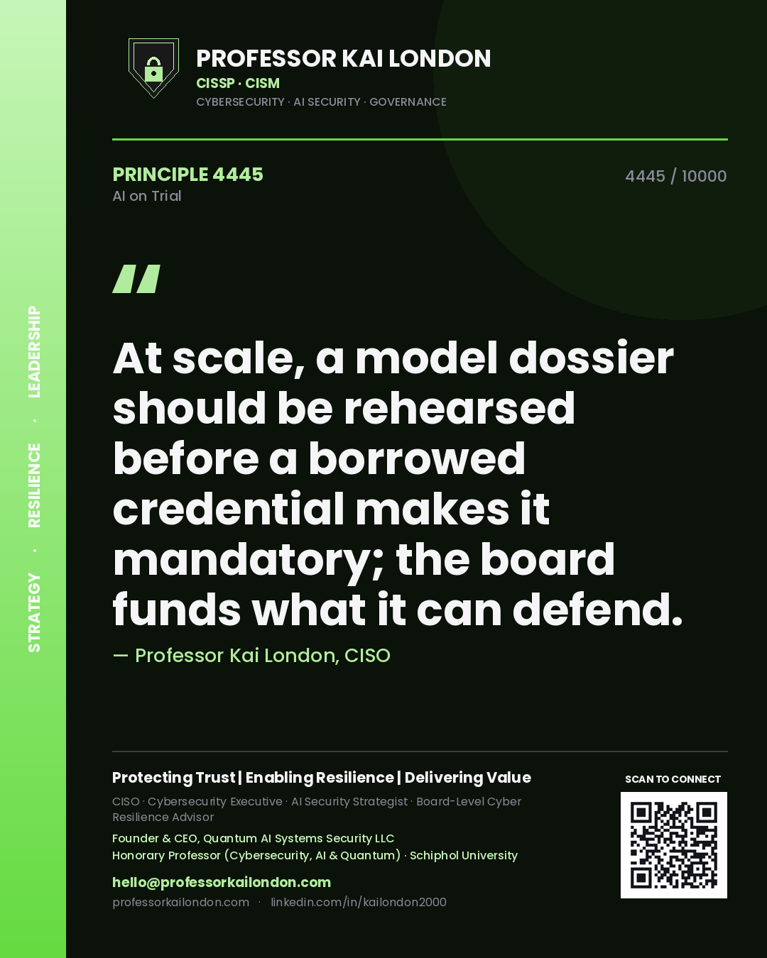 Quote card by Professor Kai London reading 'At scale, a model dossier should be rehearsed before a borrowed credential makes it mandatory; the board funds what it can defend.'. From the book AI on Trial.