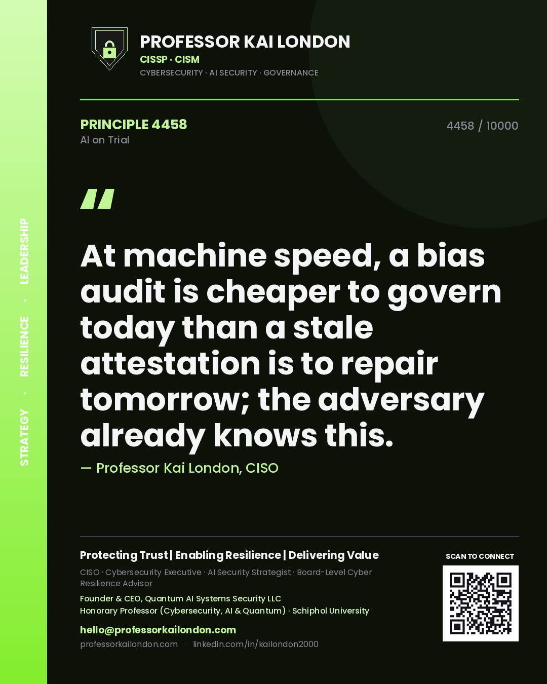 Quote card by Professor Kai London reading 'At machine speed, a bias audit is cheaper to govern today than a stale attestation is to repair tomorrow; the adversary already knows this.'. From the book AI on Trial.