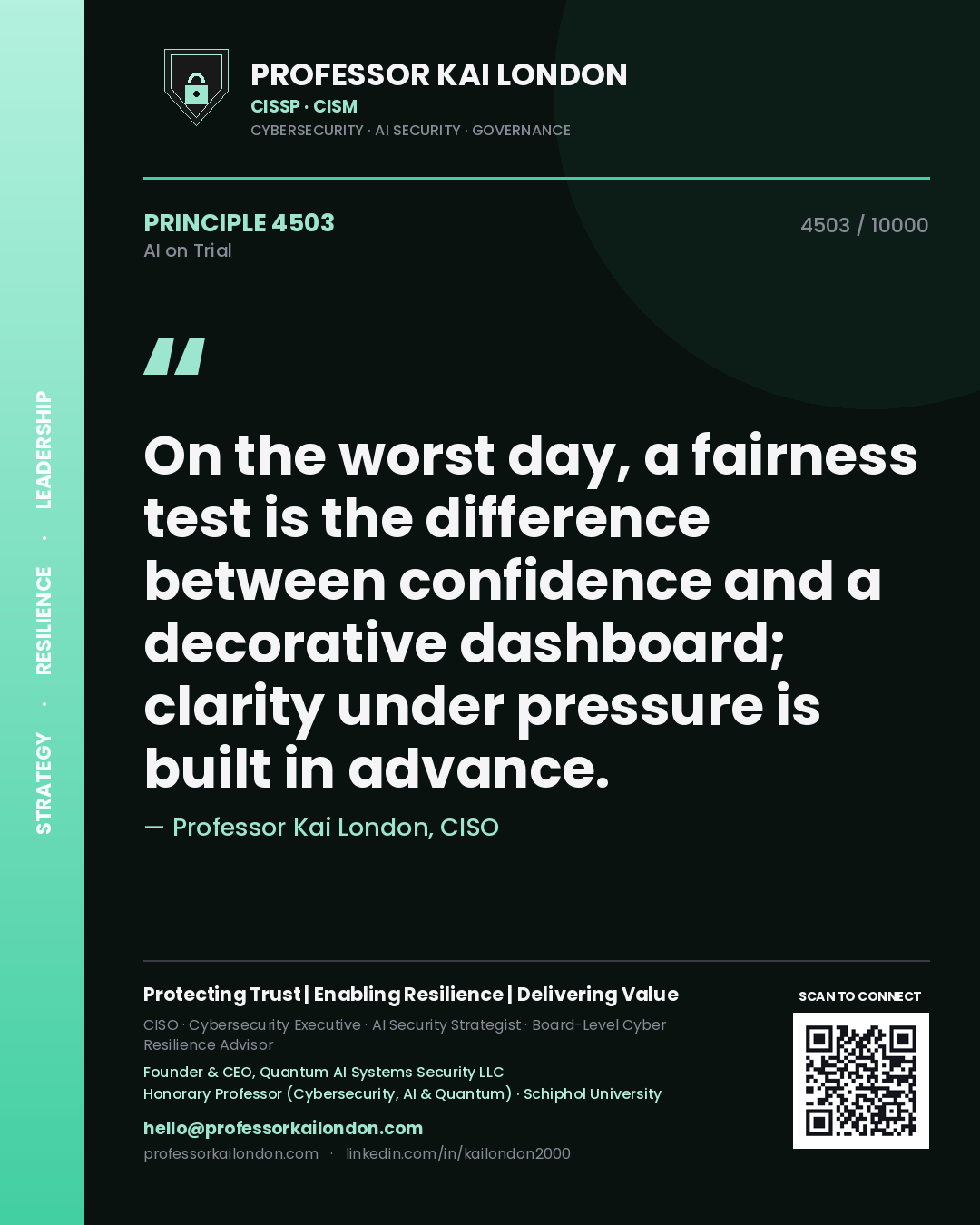 Quote card by Professor Kai London reading 'On the worst day, a fairness test is the difference between confidence and a decorative dashboard; clarity under pressure is built in advance.'. From the book AI on Trial.