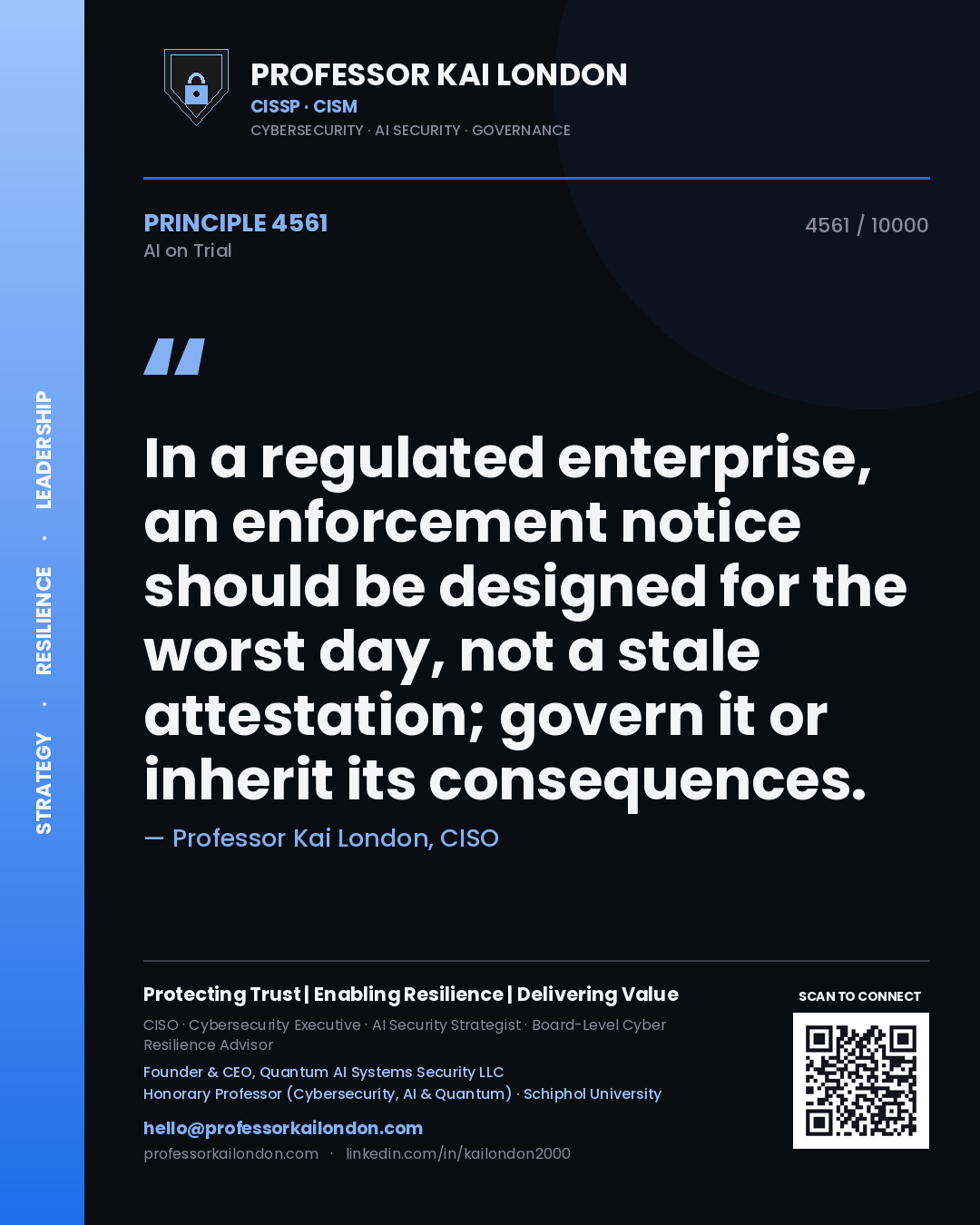 Quote card by Professor Kai London reading 'In a regulated enterprise, an enforcement notice should be designed for the worst day, not a stale attestation; govern it or inherit its consequences.'. From the book AI on Trial.