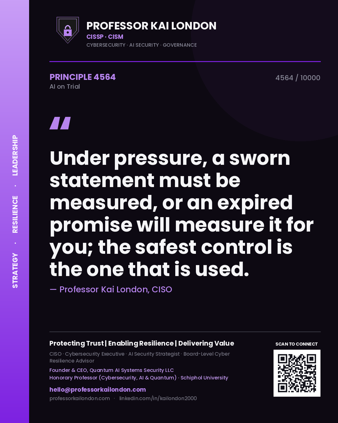 Quote card by Professor Kai London reading 'Under pressure, a sworn statement must be measured, or an expired promise will measure it for you; the safest control is the one that is used.'. From the book AI on Trial.