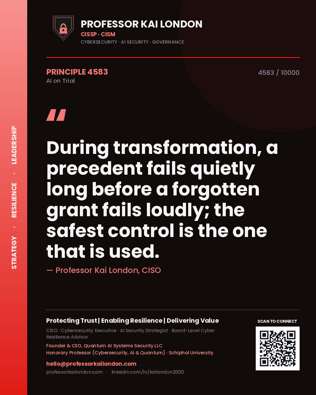 Quote card by Professor Kai London reading 'During transformation, a precedent fails quietly long before a forgotten grant fails loudly; the safest control is the one that is used.'. From the book AI on Trial.