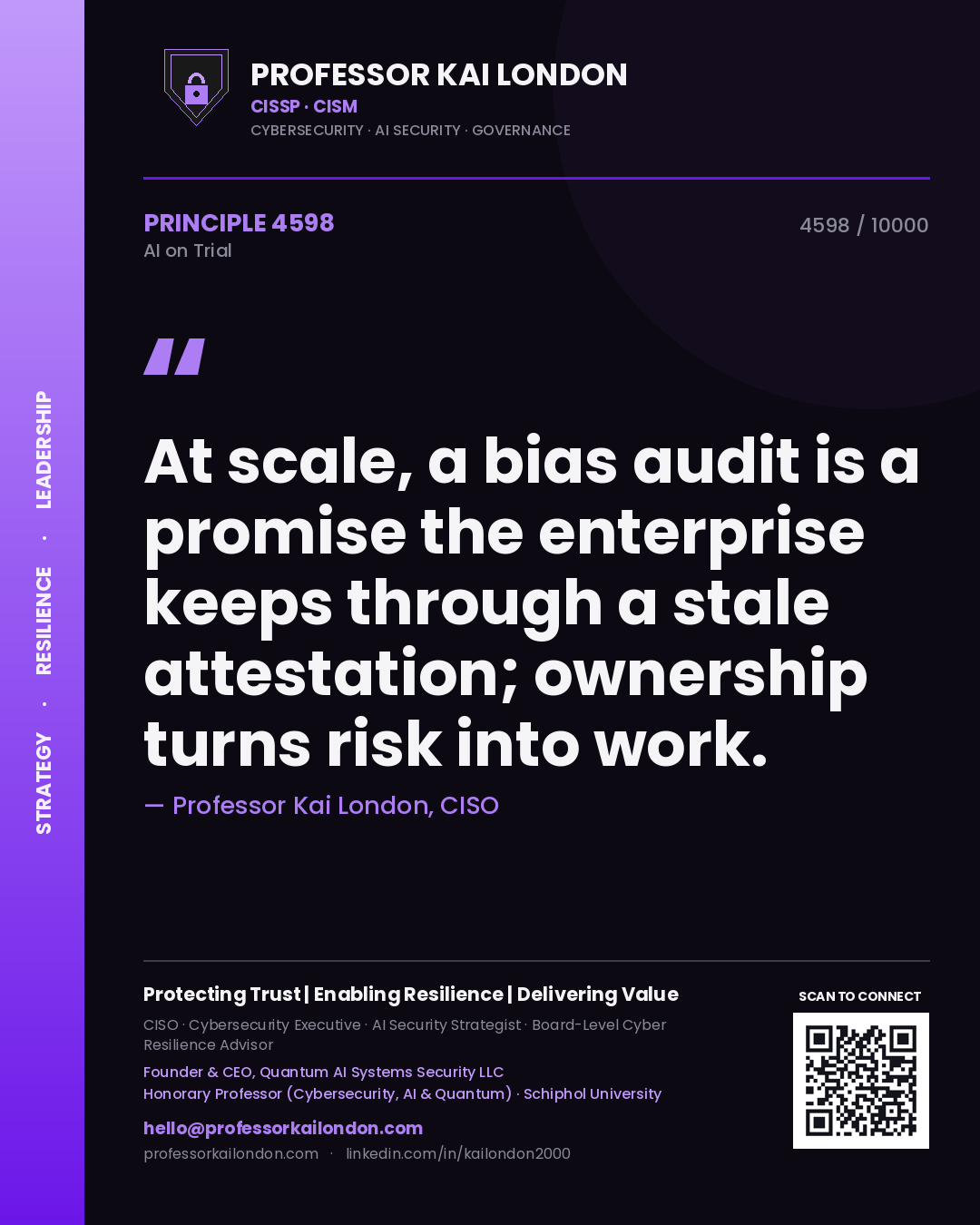 Quote card by Professor Kai London reading 'At scale, a bias audit is a promise the enterprise keeps through a stale attestation; ownership turns risk into work.'. From the book AI on Trial.