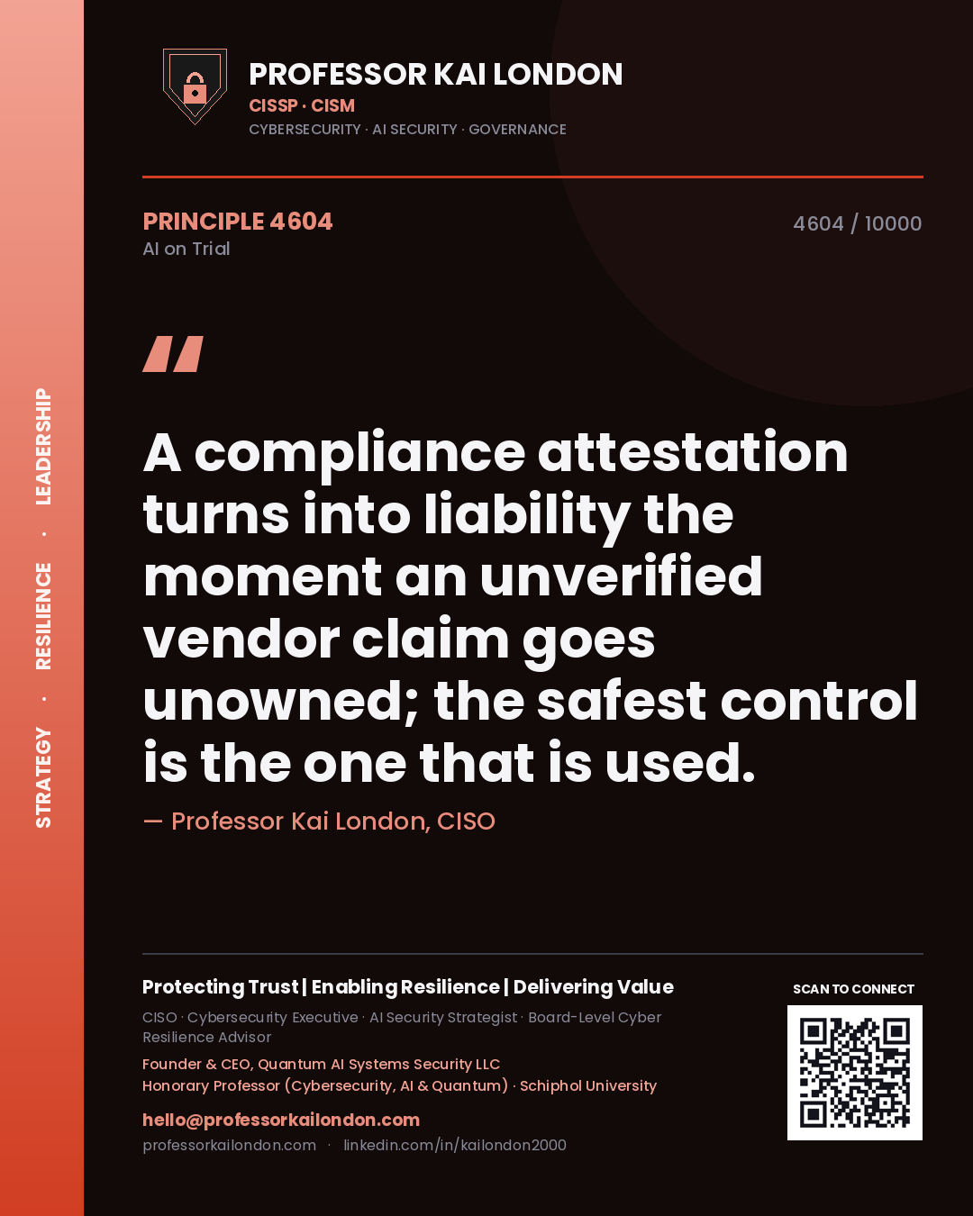 Quote card by Professor Kai London reading 'A compliance attestation turns into liability the moment an unverified vendor claim goes unowned; the safest control is the one that is used.'. From the book AI on Trial.