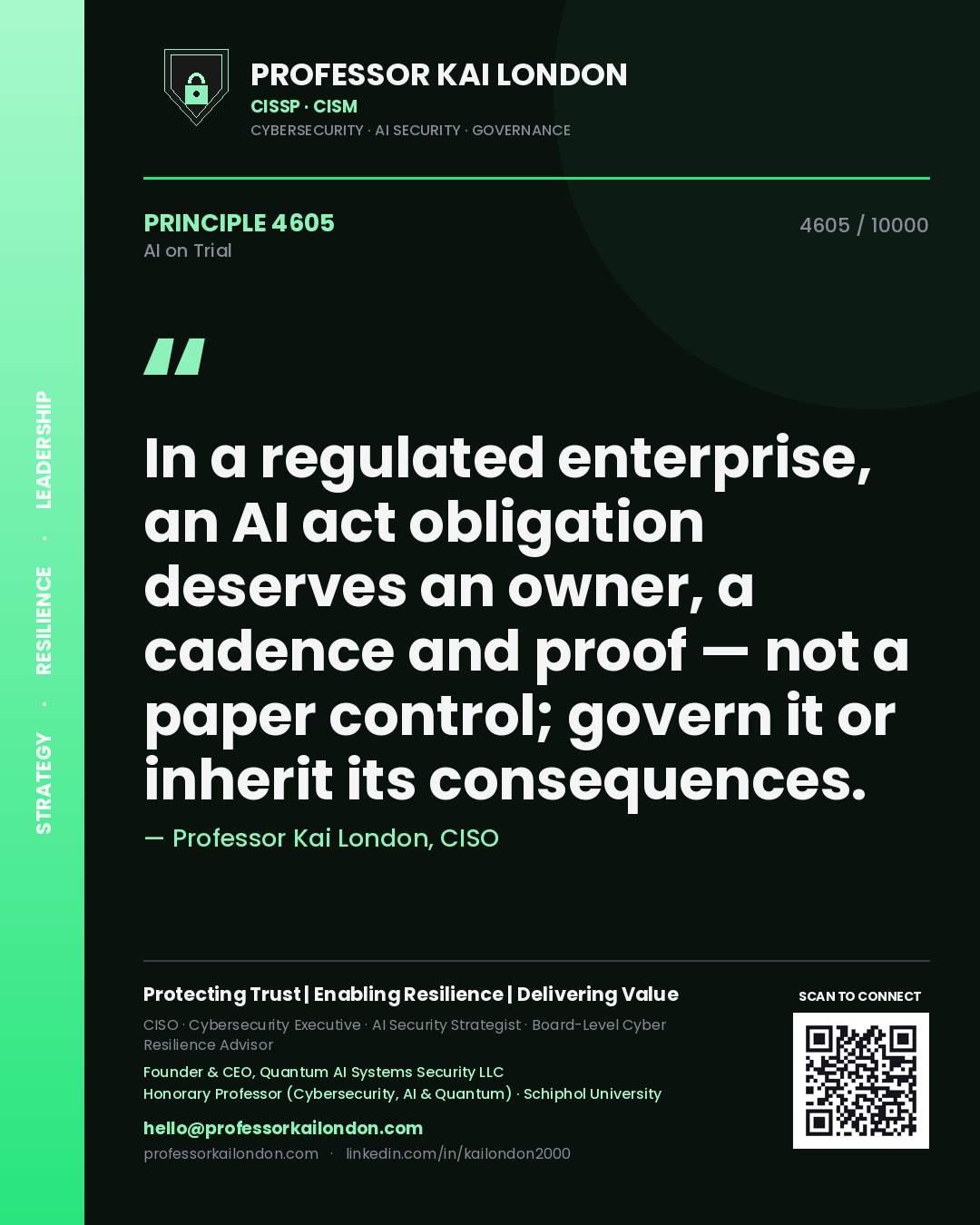 Quote card by Professor Kai London reading 'In a regulated enterprise, an AI act obligation deserves an owner, a cadence and proof — not a paper control; govern it or inherit its consequences.'. From the book AI on Trial.
