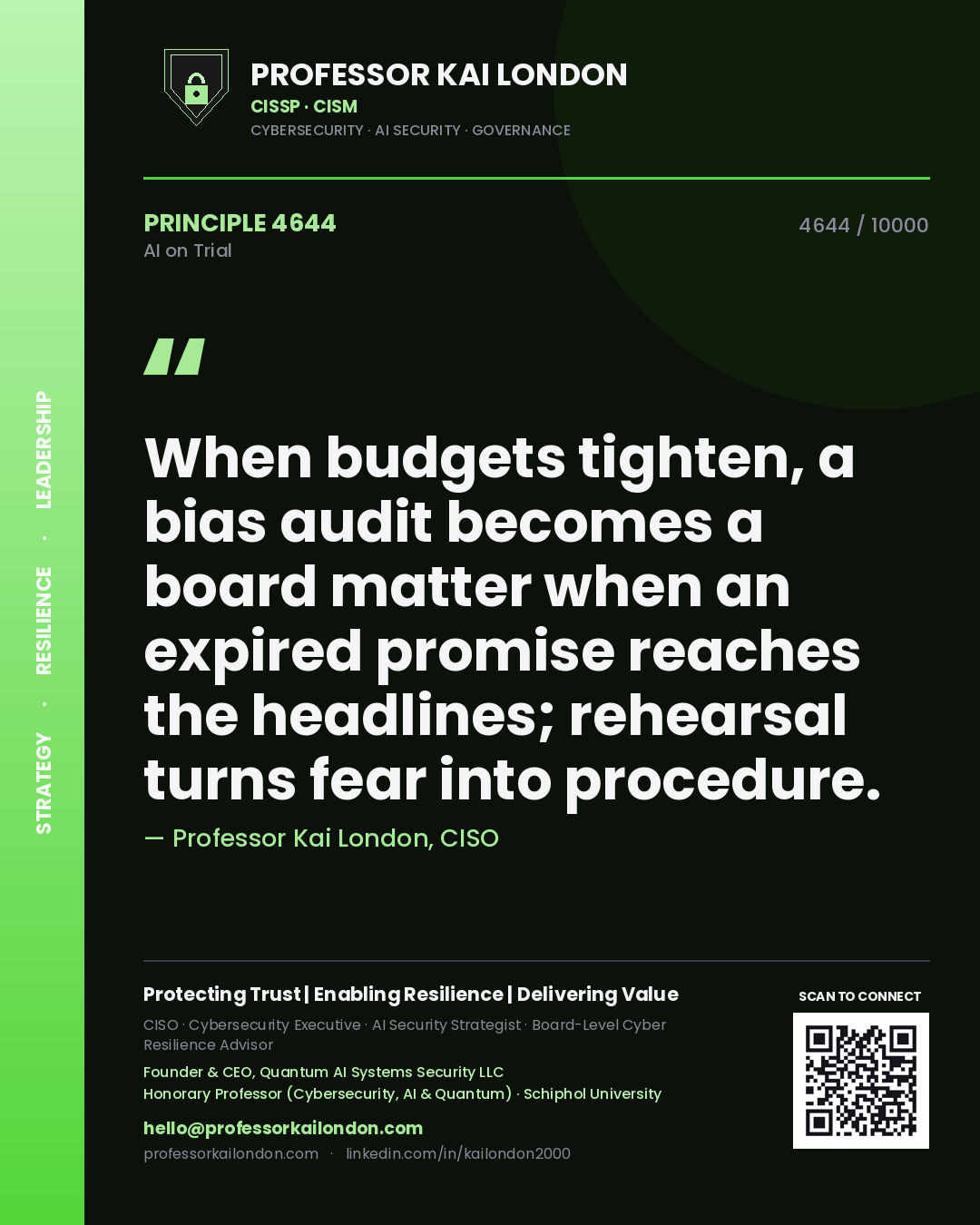 Quote card by Professor Kai London reading 'When budgets tighten, a bias audit becomes a board matter when an expired promise reaches the headlines; rehearsal turns fear into procedure.'. From the book AI on Trial.