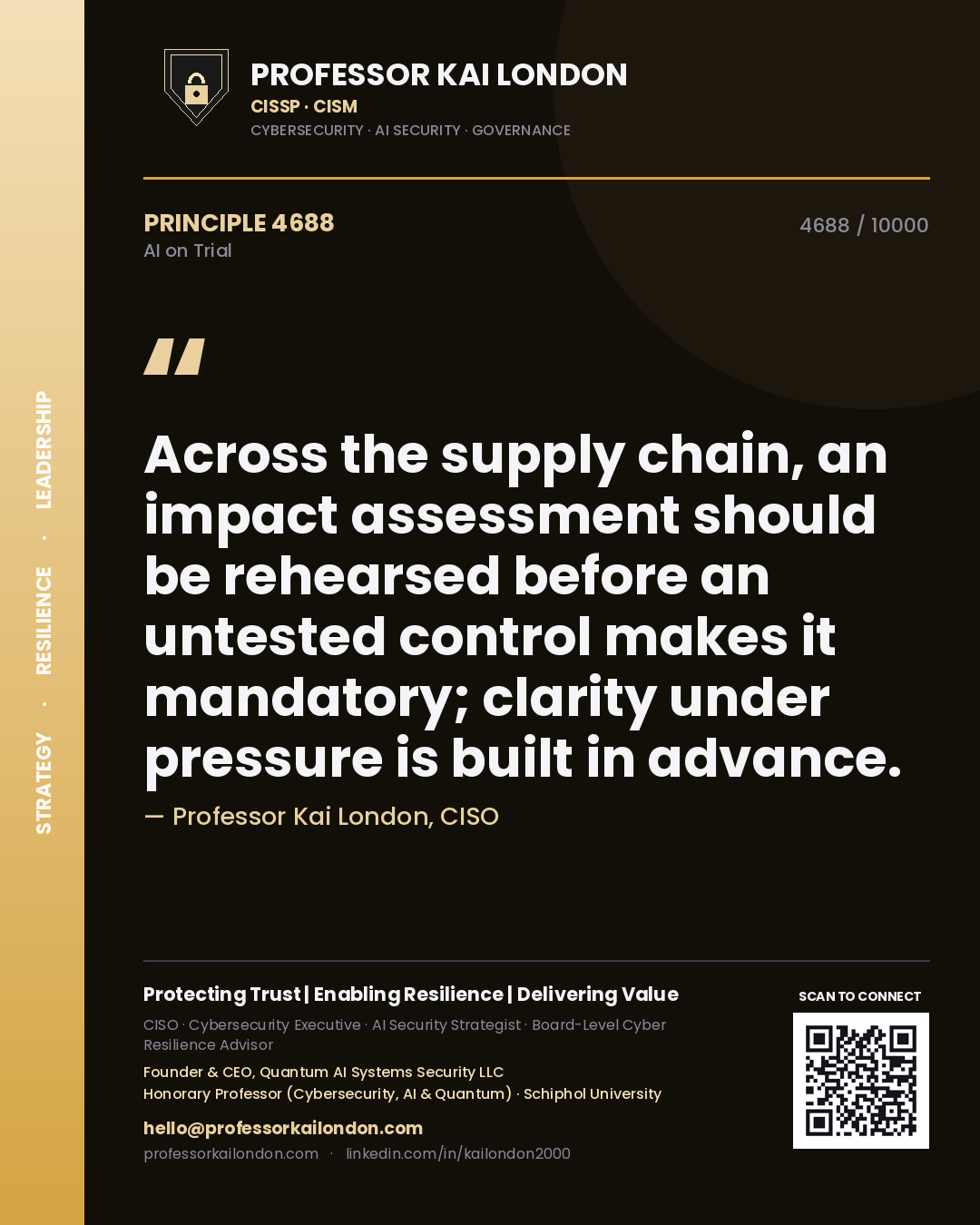 Quote card by Professor Kai London reading 'Across the supply chain, an impact assessment should be rehearsed before an untested control makes it mandatory; clarity under pressure is built in advance.'. From the book AI on Trial.