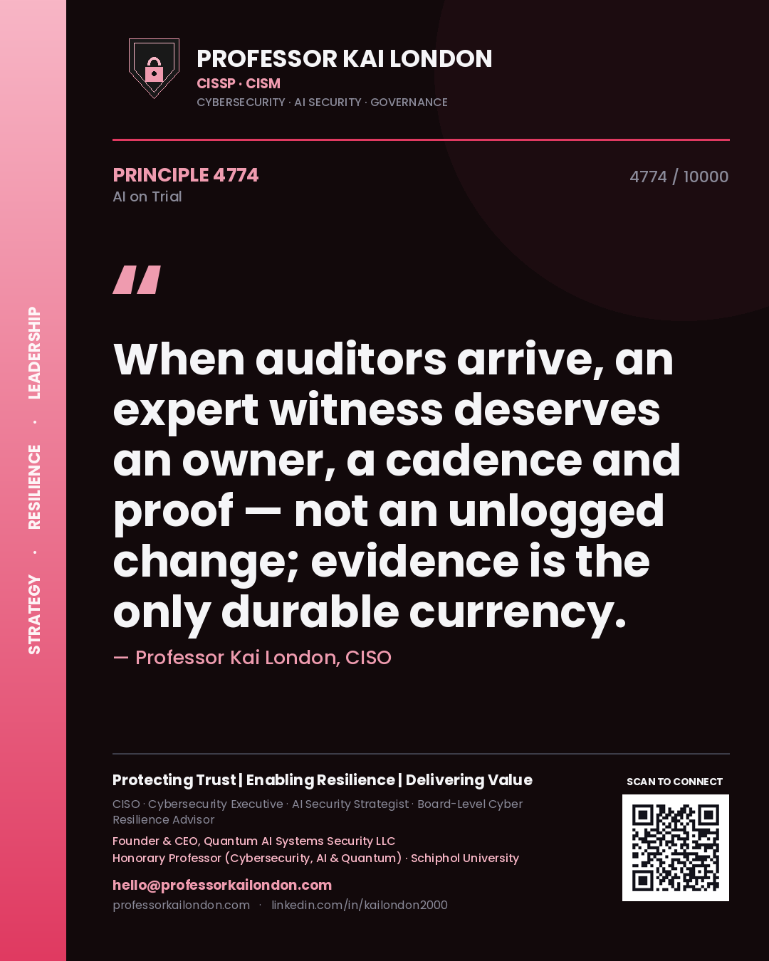 Quote card by Professor Kai London reading 'When auditors arrive, an expert witness deserves an owner, a cadence and proof — not an unlogged change; evidence is the only durable currency.'. From the book AI on Trial.