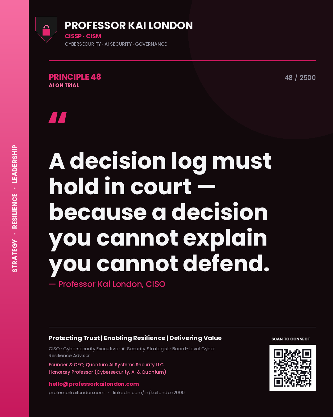 Quote card by Professor Kai London reading 'A decision log must hold in court — because a decision you cannot explain you cannot defend.'. From the book AI on Trial.