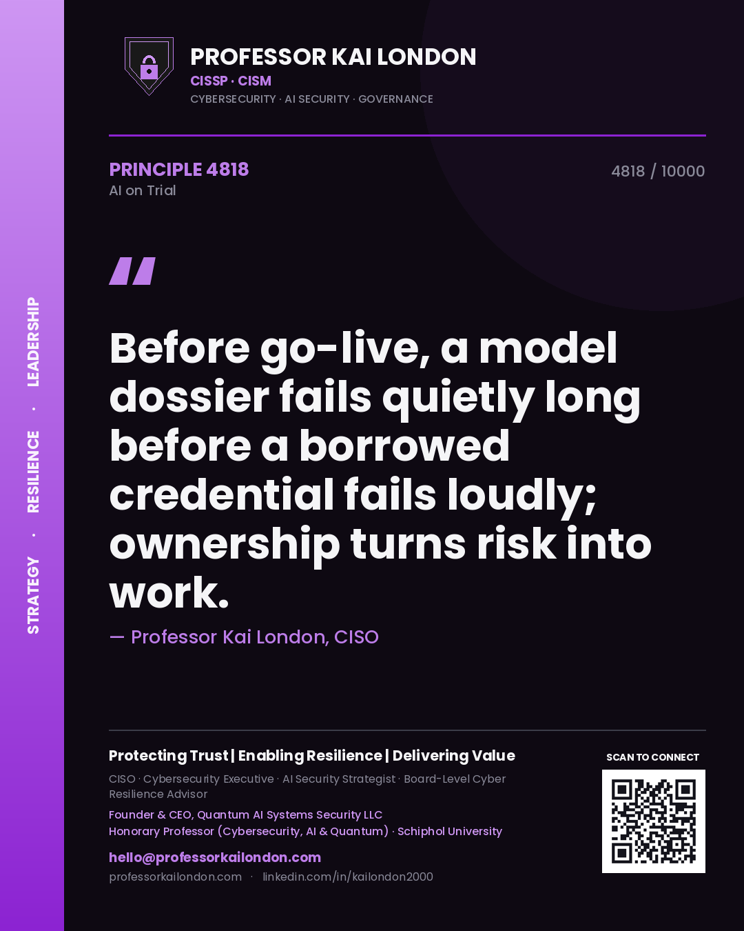 Quote card by Professor Kai London reading 'Before go-live, a model dossier fails quietly long before a borrowed credential fails loudly; ownership turns risk into work.'. From the book AI on Trial.