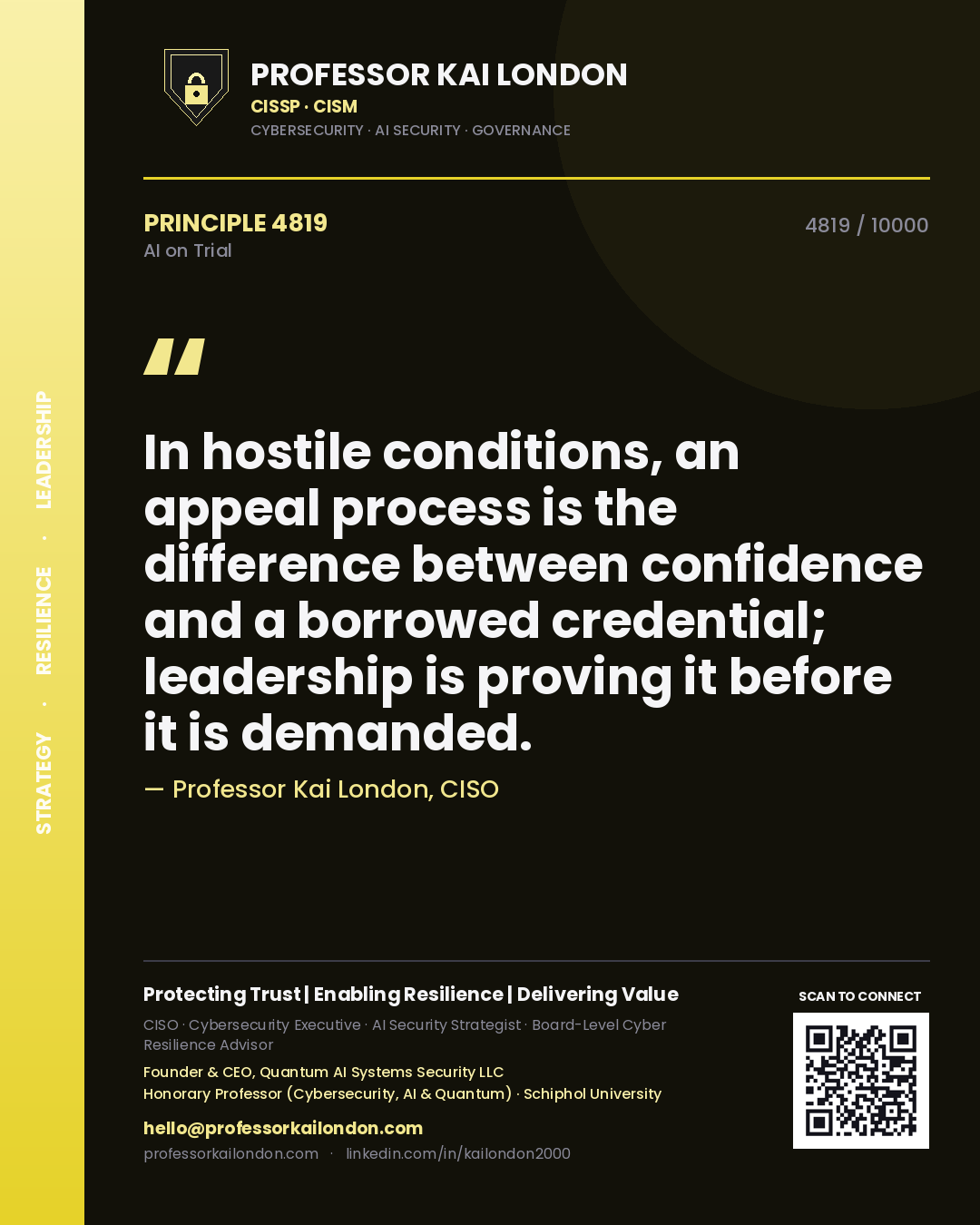 Quote card by Professor Kai London reading 'In hostile conditions, an appeal process is the difference between confidence and a borrowed credential; leadership is proving it before it is demanded.'. From the book AI on Trial.