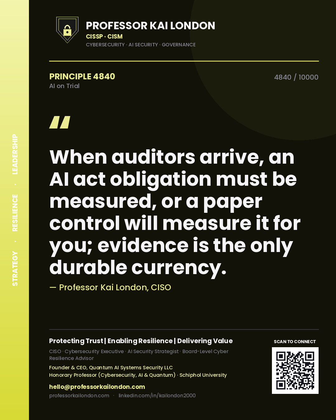 Quote card by Professor Kai London reading 'When auditors arrive, an AI act obligation must be measured, or a paper control will measure it for you; evidence is the only durable currency.'. From the book AI on Trial.