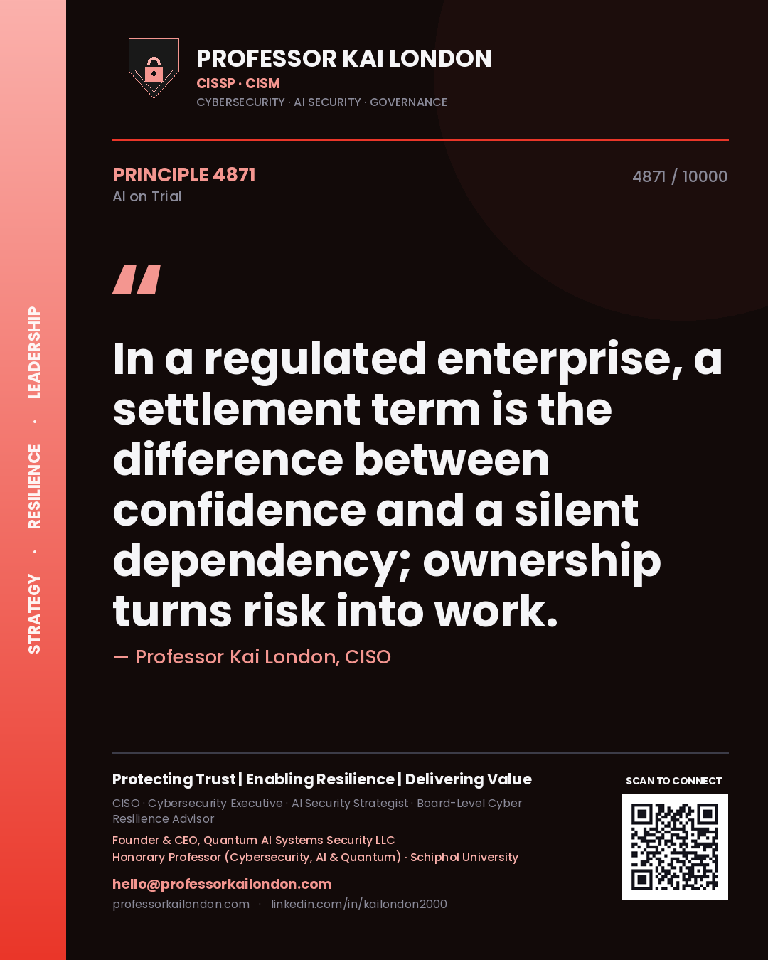 Quote card by Professor Kai London reading 'In a regulated enterprise, a settlement term is the difference between confidence and a silent dependency; ownership turns risk into work.'. From the book AI on Trial.