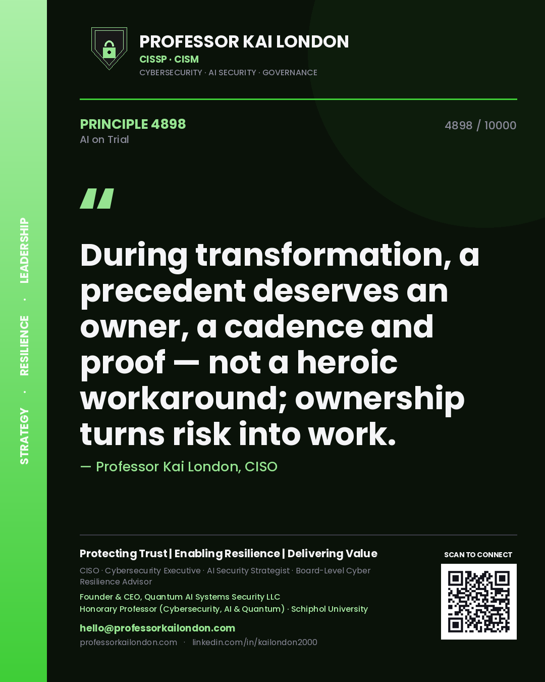 Quote card by Professor Kai London reading 'During transformation, a precedent deserves an owner, a cadence and proof — not a heroic workaround; ownership turns risk into work.'. From the book AI on Trial.