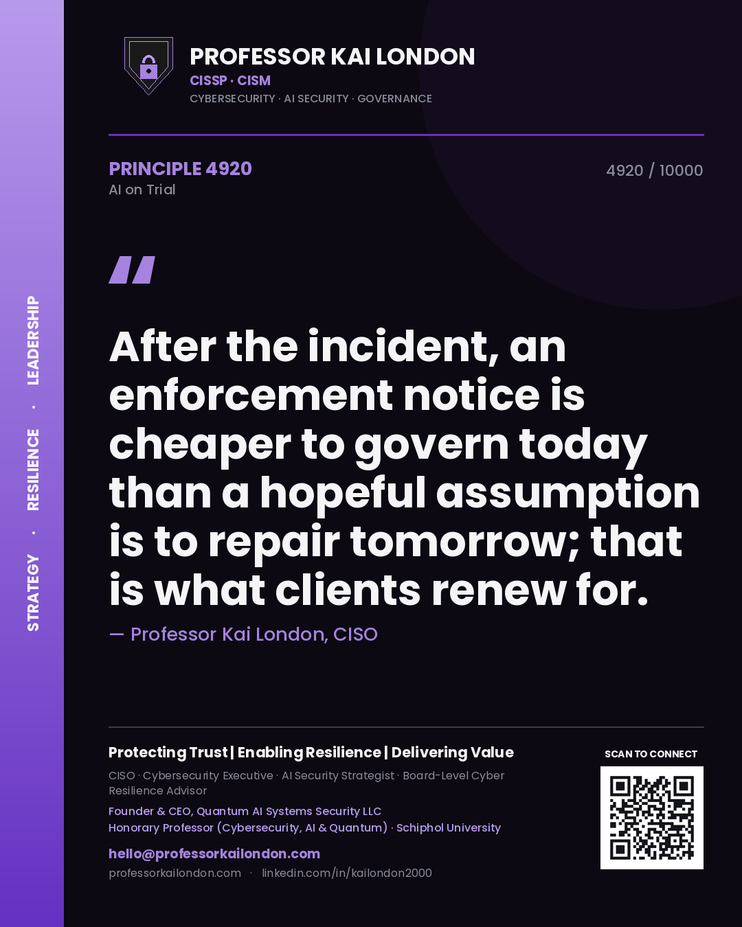 Quote card by Professor Kai London reading 'After the incident, an enforcement notice is cheaper to govern today than a hopeful assumption is to repair tomorrow; that is what clients renew for.'. From the book AI on Trial.