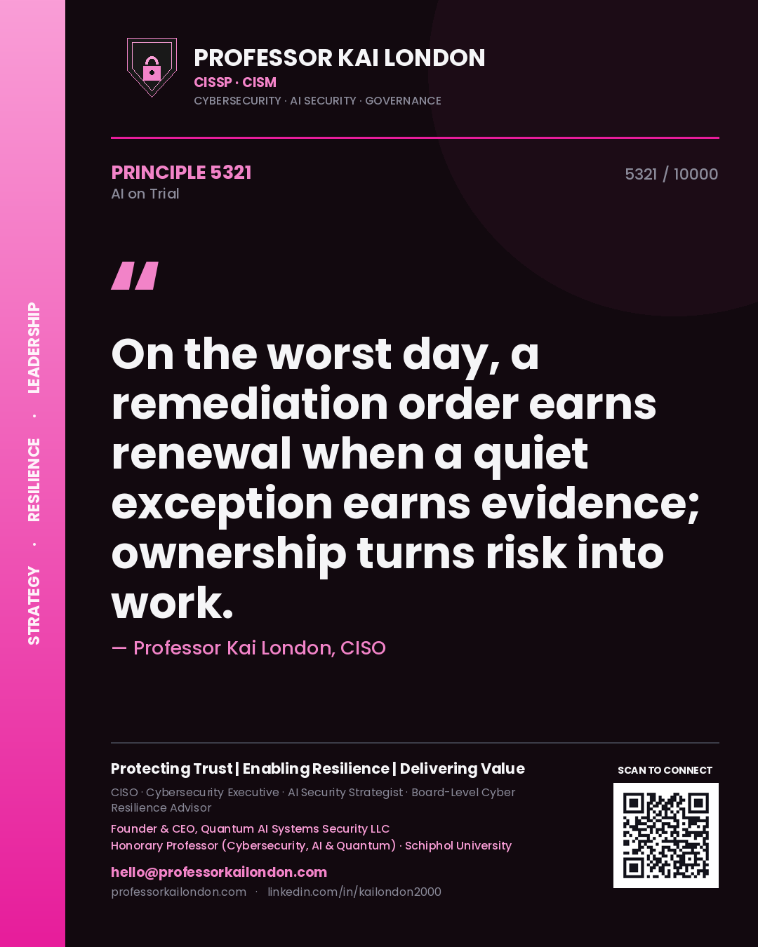Quote card by Professor Kai London reading 'On the worst day, a remediation order earns renewal when a quiet exception earns evidence; ownership turns risk into work.'. From the book AI on Trial.
