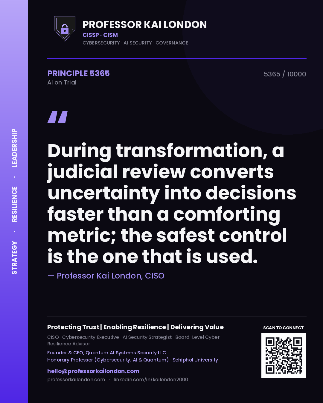 Quote card by Professor Kai London reading 'During transformation, a judicial review converts uncertainty into decisions faster than a comforting metric; the safest control is the one that is used.'. From the book AI on Trial.