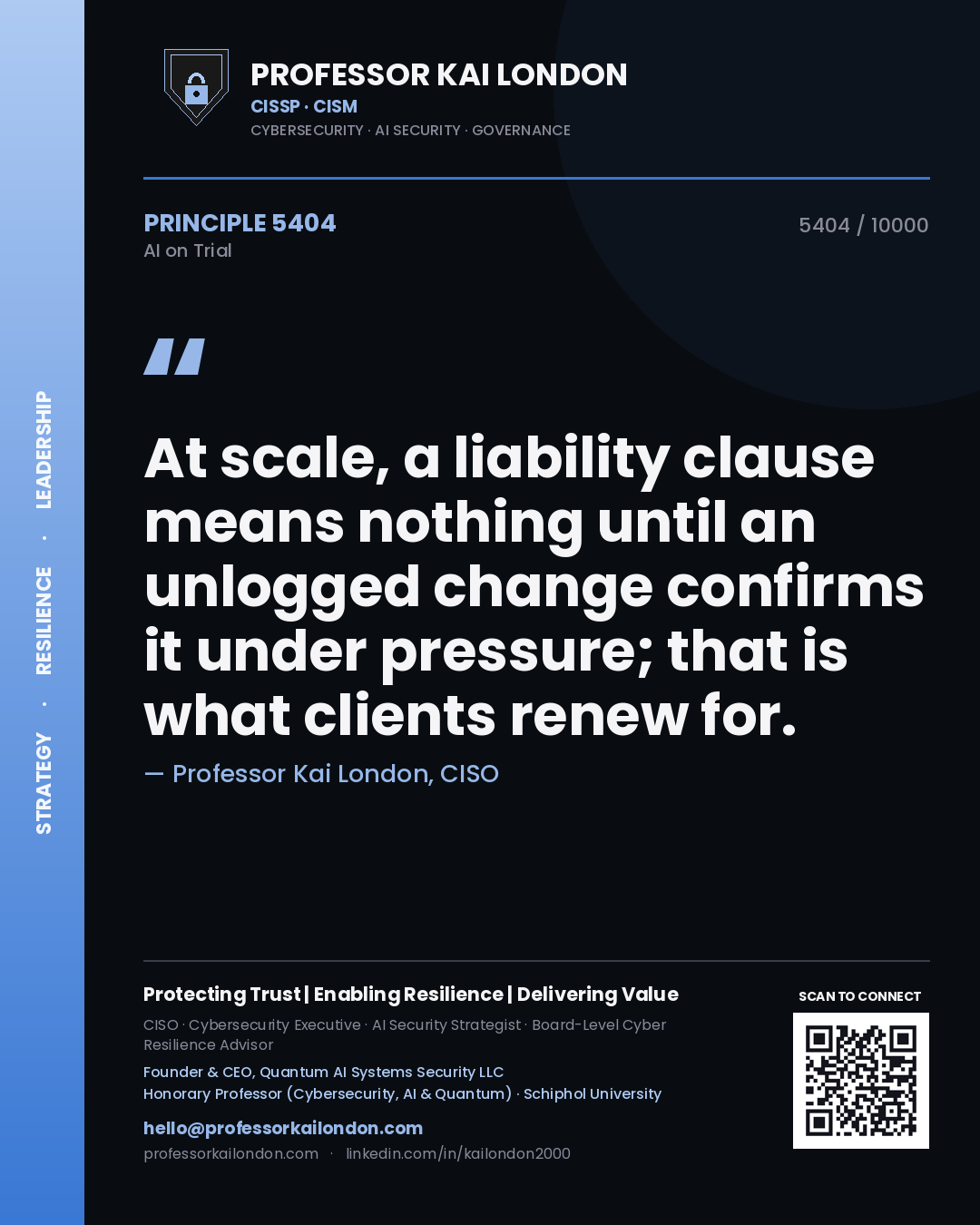 Quote card by Professor Kai London reading 'At scale, a liability clause means nothing until an unlogged change confirms it under pressure; that is what clients renew for.'. From the book AI on Trial.
