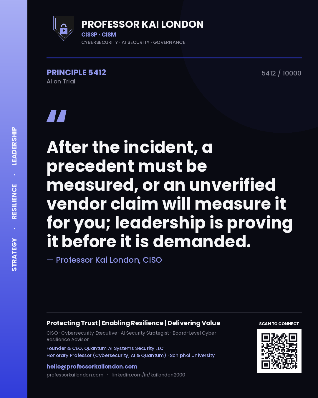 Quote card by Professor Kai London reading 'After the incident, a precedent must be measured, or an unverified vendor claim will measure it for you; leadership is proving it before it is demanded.'. From the book AI on Trial.