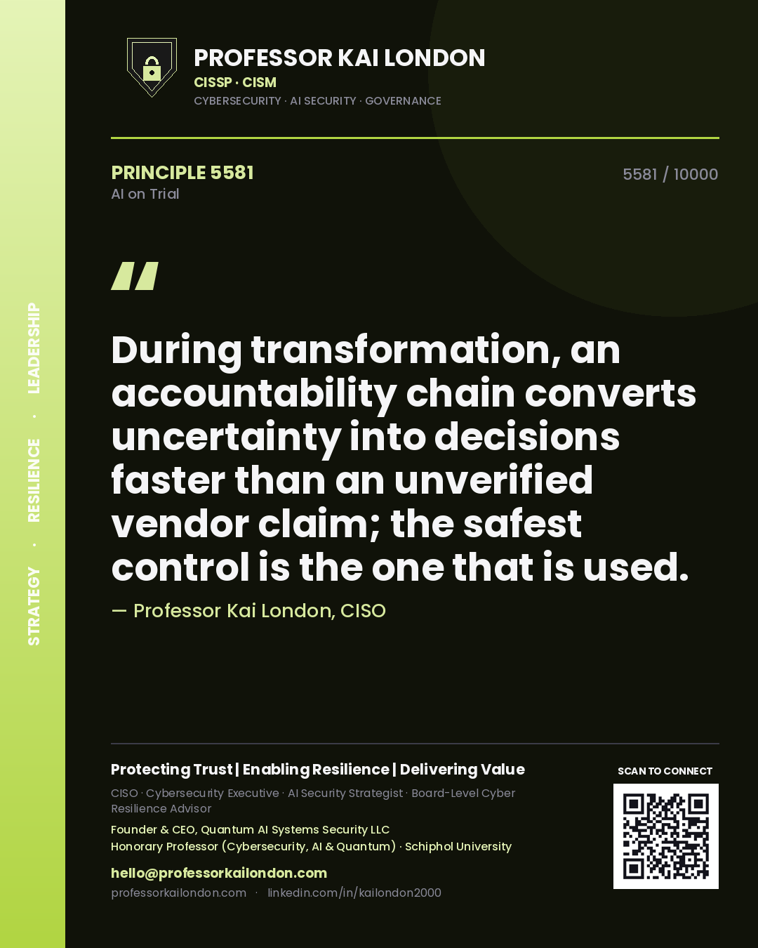 Quote card by Professor Kai London reading 'During transformation, an accountability chain converts uncertainty into decisions faster than an unverified vendor claim; the safest control is the one that is used.'. From the book AI on Trial.