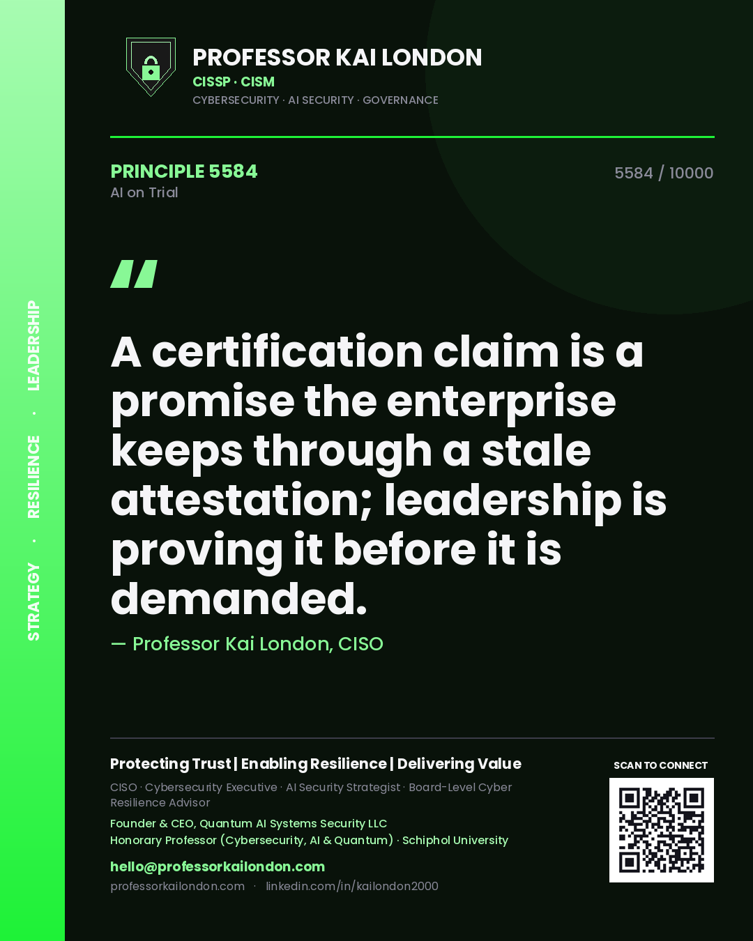Quote card by Professor Kai London reading 'A certification claim is a promise the enterprise keeps through a stale attestation; leadership is proving it before it is demanded.'. From the book AI on Trial.