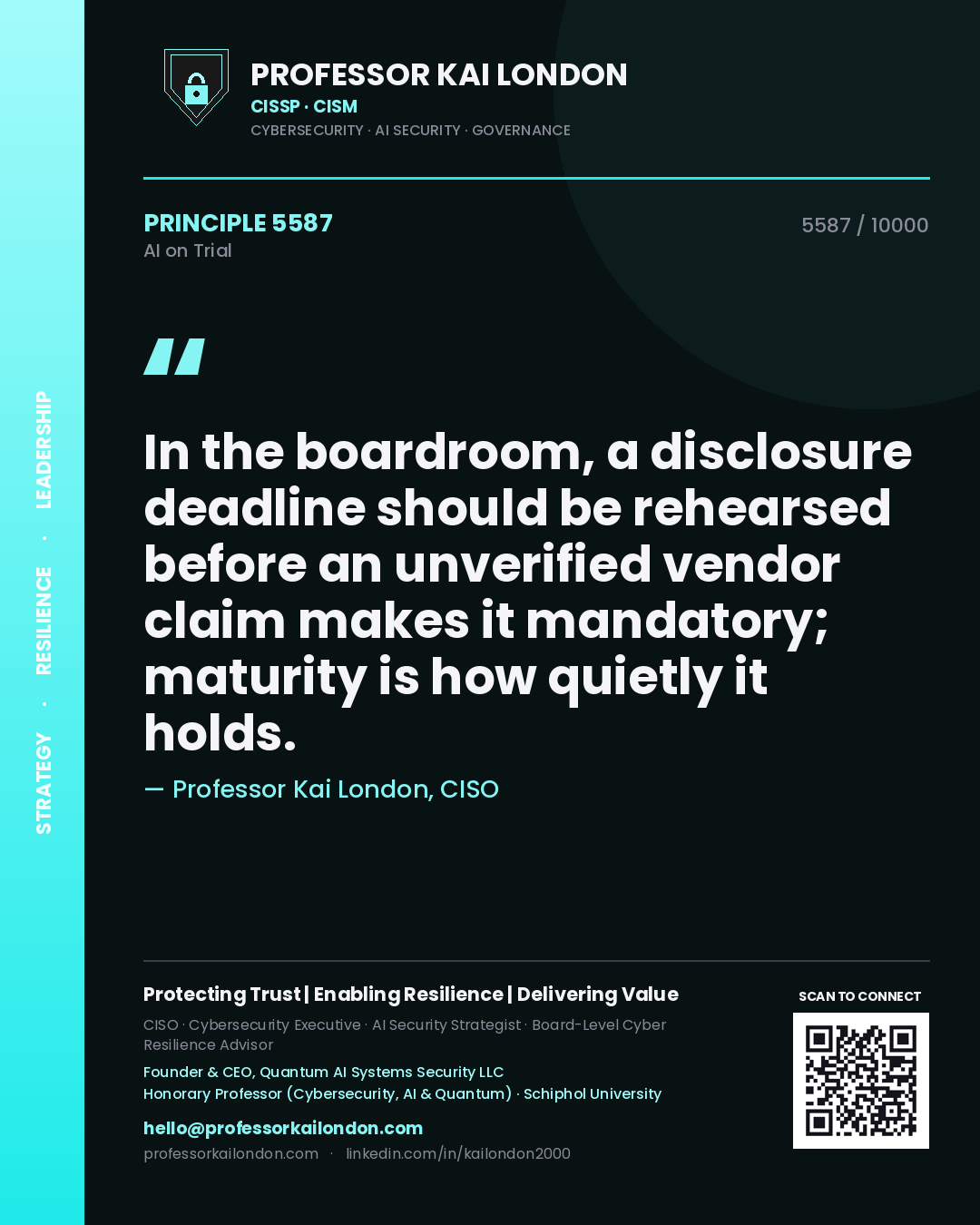 Professor Kai London principle 5587: In the boardroom, a disclosure deadline should be rehearsed before an unverified vendor claim makes it mandatory; maturity is how quietly it holds.