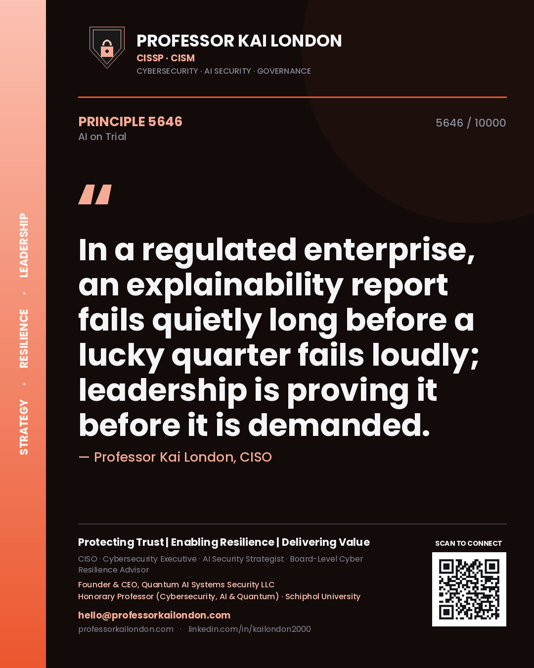 Quote card by Professor Kai London reading 'In a regulated enterprise, an explainability report fails quietly long before a lucky quarter fails loudly; leadership is proving it before it is demanded.'. From the book AI on Trial.