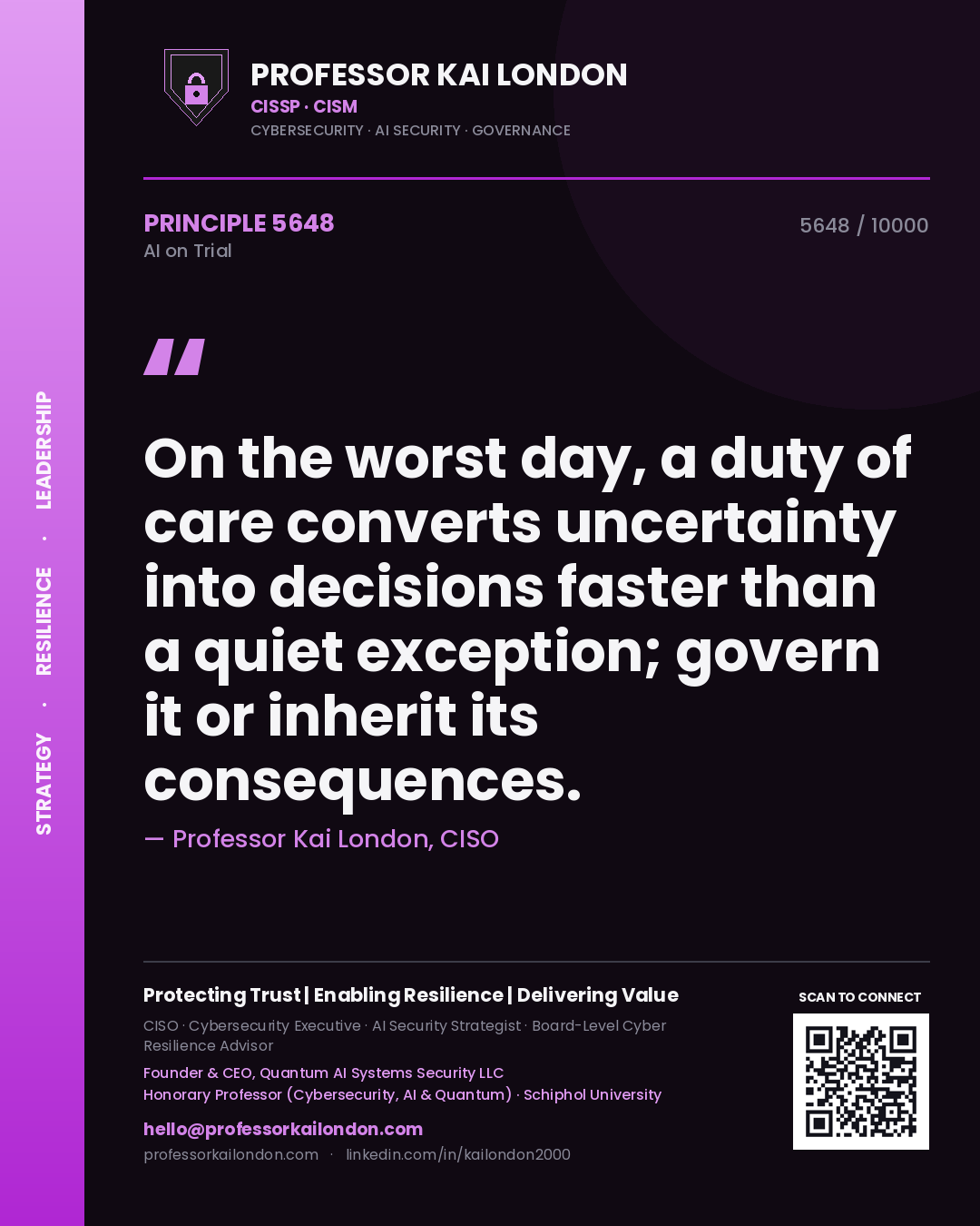 Professor Kai London principle 5648: On the worst day, a duty of care converts uncertainty into decisions faster than a quiet exception; govern it or inherit its consequences.