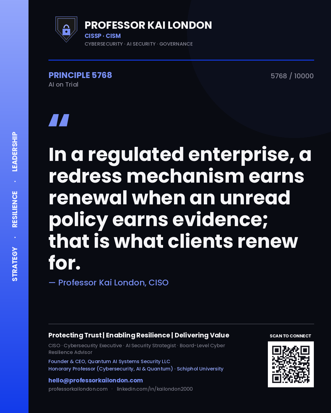 Professor Kai London principle 5768: In a regulated enterprise, a redress mechanism earns renewal when an unread policy earns evidence; that is what clients renew for.