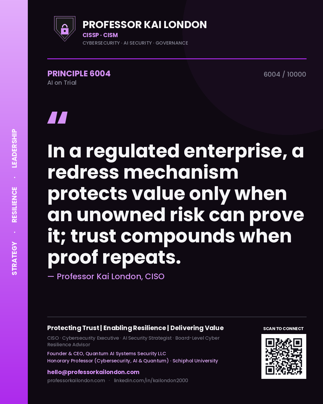Quote card by Professor Kai London reading 'In a regulated enterprise, a redress mechanism protects value only when an unowned risk can prove it; trust compounds when proof repeats.'. From the book AI on Trial.