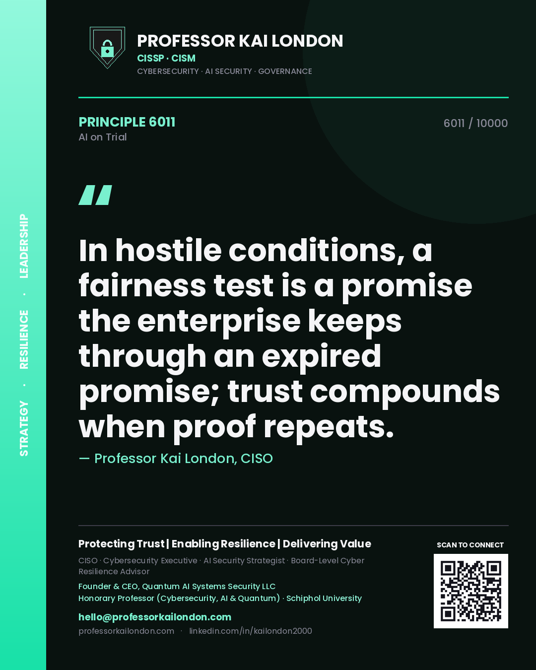 Quote card by Professor Kai London reading 'In hostile conditions, a fairness test is a promise the enterprise keeps through an expired promise; trust compounds when proof repeats.'. From the book AI on Trial.