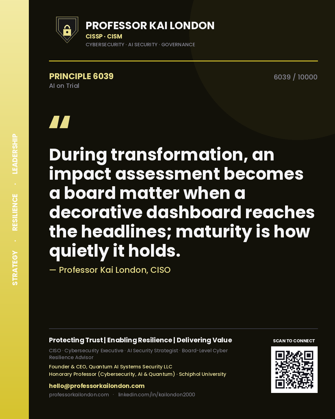 Professor Kai London principle 6039: During transformation, an impact assessment becomes a board matter when a decorative dashboard reaches the headlines; maturity is how quietly it holds.