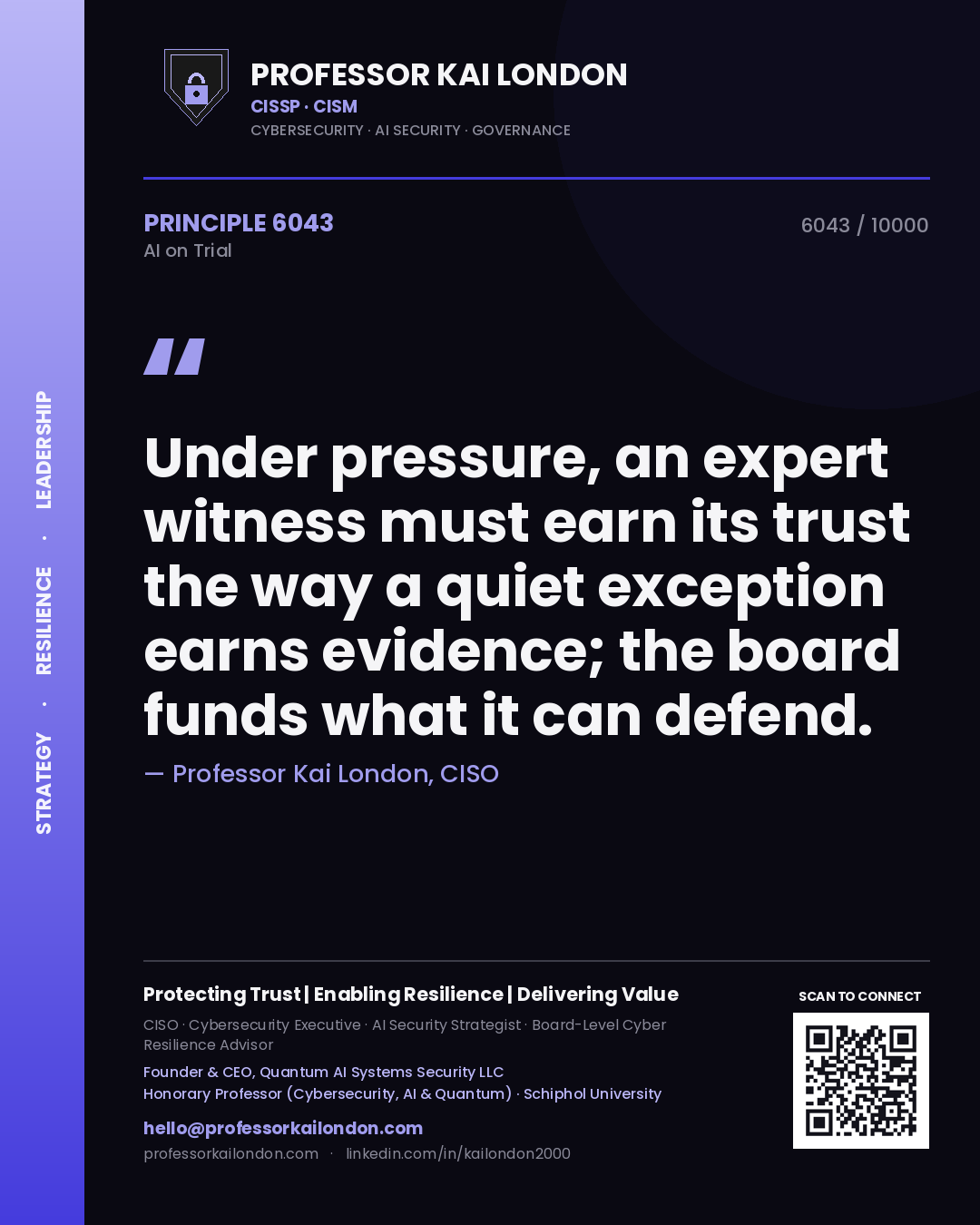 Quote card by Professor Kai London reading 'Under pressure, an expert witness must earn its trust the way a quiet exception earns evidence; the board funds what it can defend.'. From the book AI on Trial.