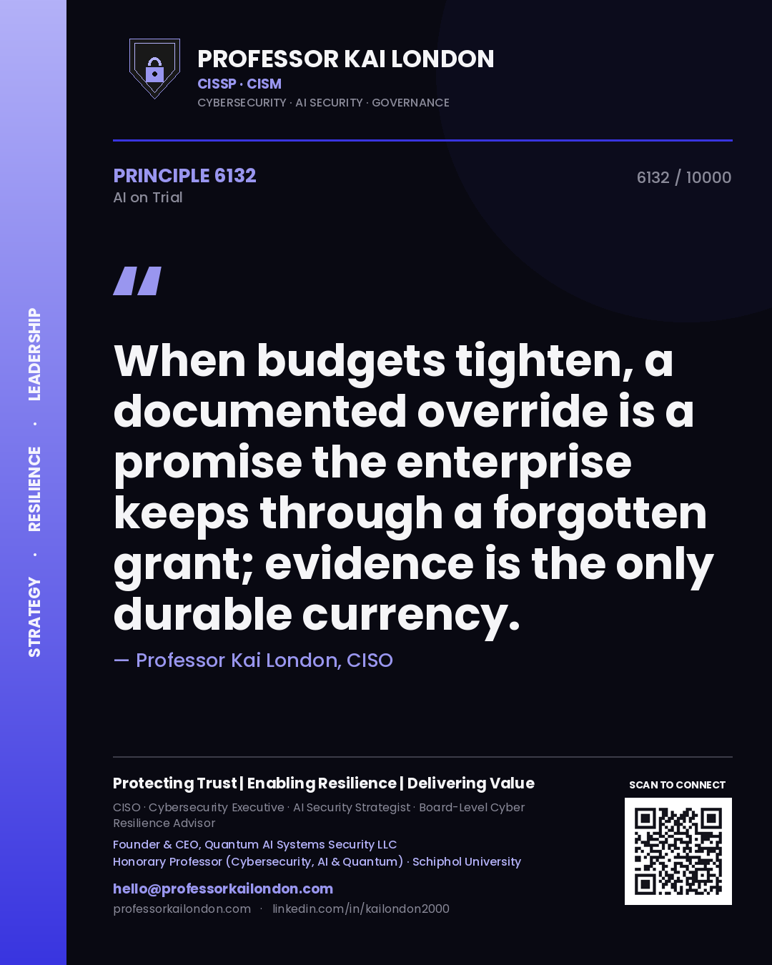 Quote card by Professor Kai London reading 'When budgets tighten, a documented override is a promise the enterprise keeps through a forgotten grant; evidence is the only durable currency.'. From the book AI on Trial.